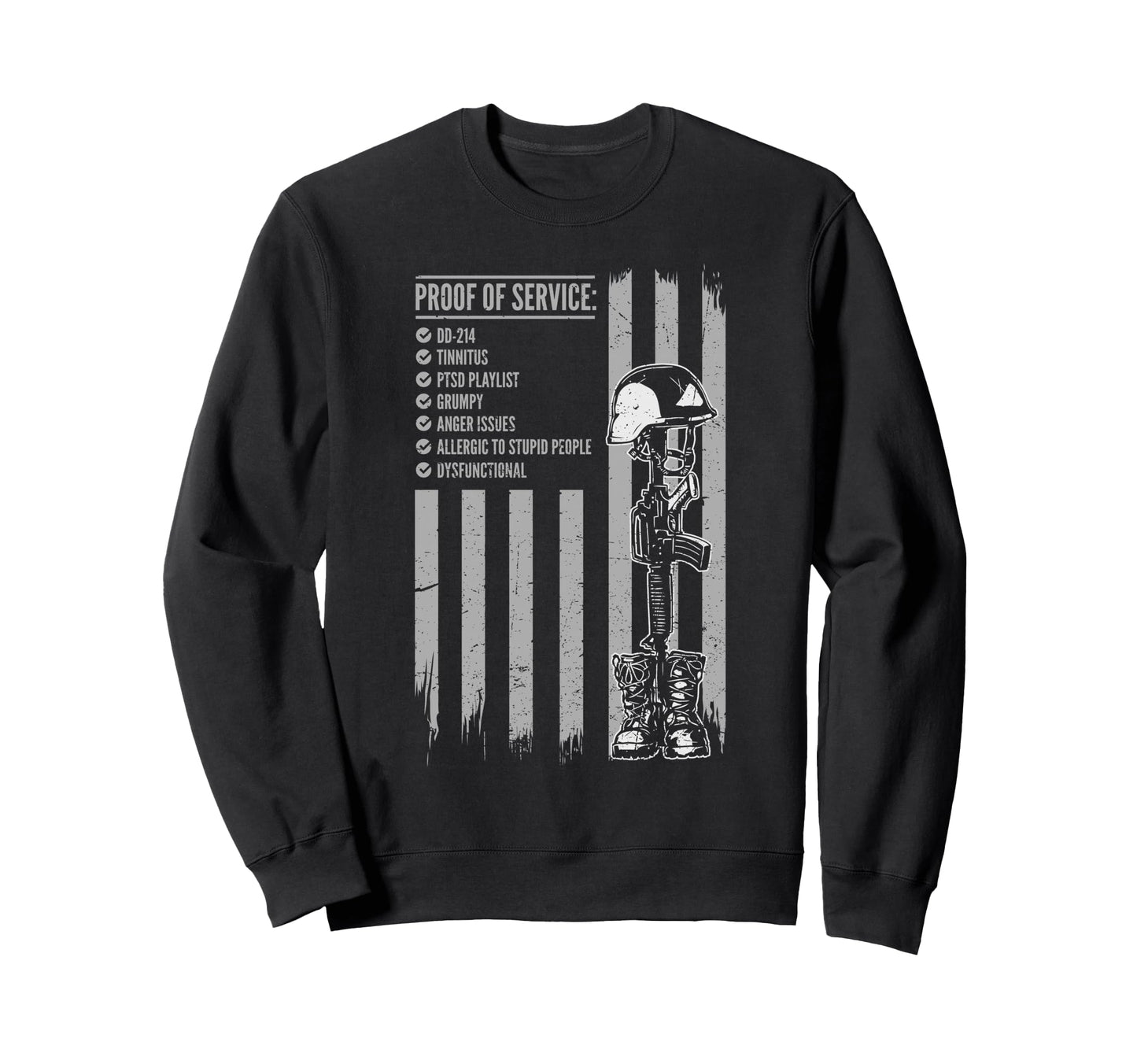 Dysfunctional Veteran Proof Service Sweatshirt - Graphic Print Unisex - T-Shirt, Sweatshirt, Hoodie