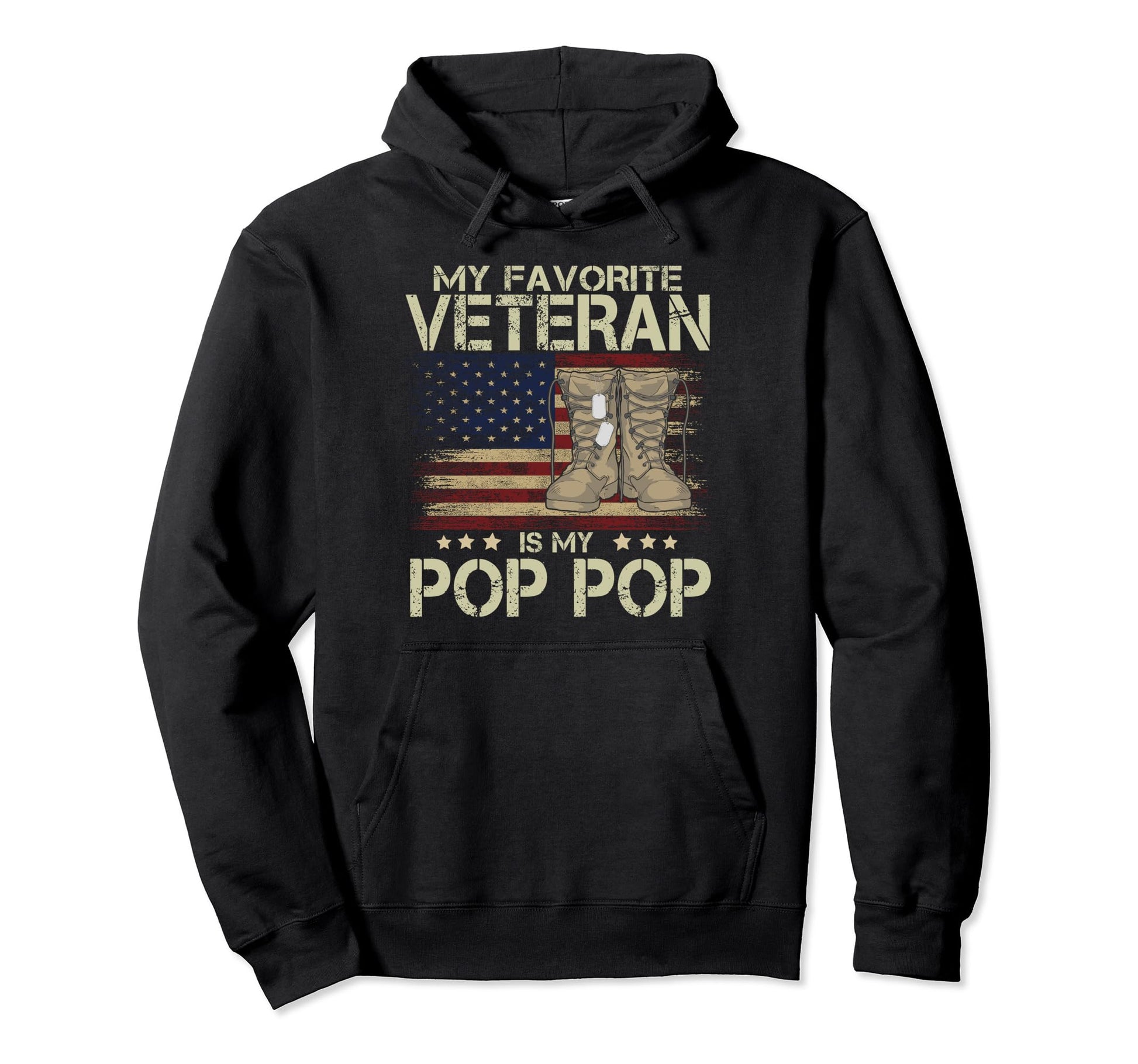 My Favorite Veteran Is My Pop Pop Military Hoodie - Trendy Graphic Unisex - T-Shirt, Sweatshirt, Hoodie