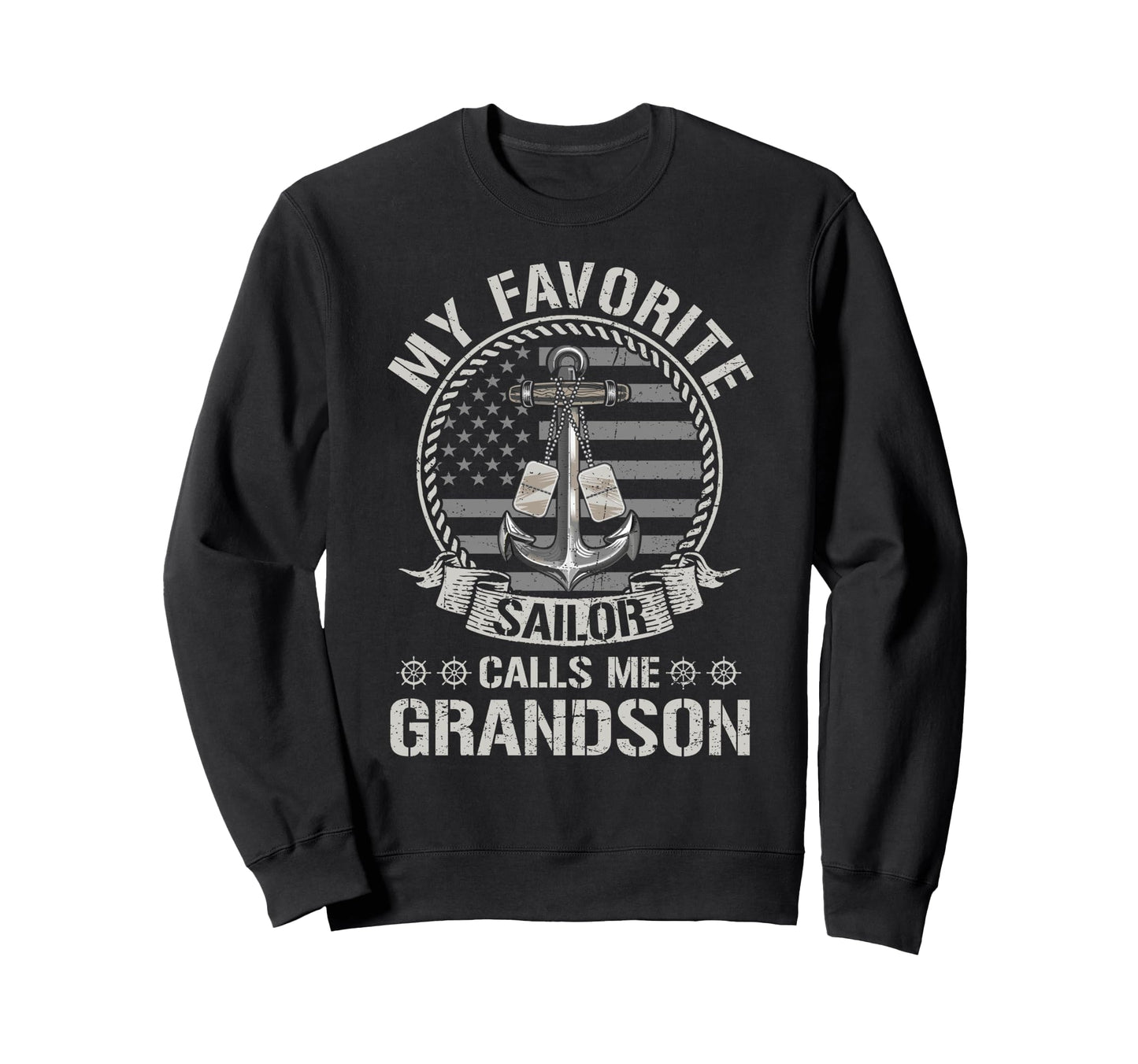 Proud Us Sailor Grandson Sweatshirt - Casual Everyday Wear Men Women - T-Shirt, Sweatshirt, Hoodie