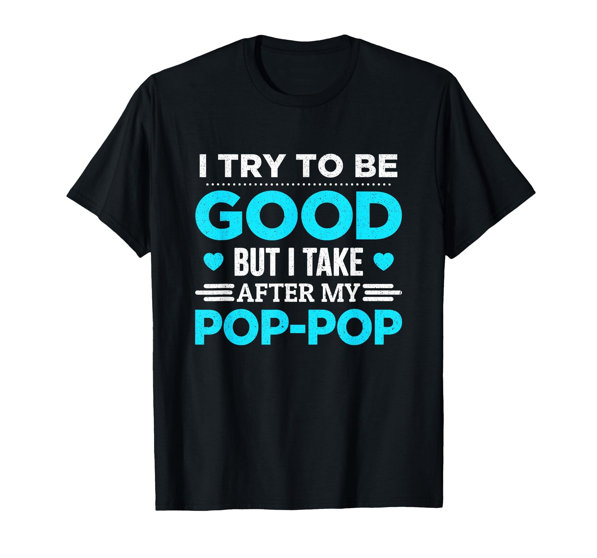 I Try To Be Good But I Take After My T-Shirt - Graphic Print for Adults - T-Shirt, Sweatshirt, Hoodie