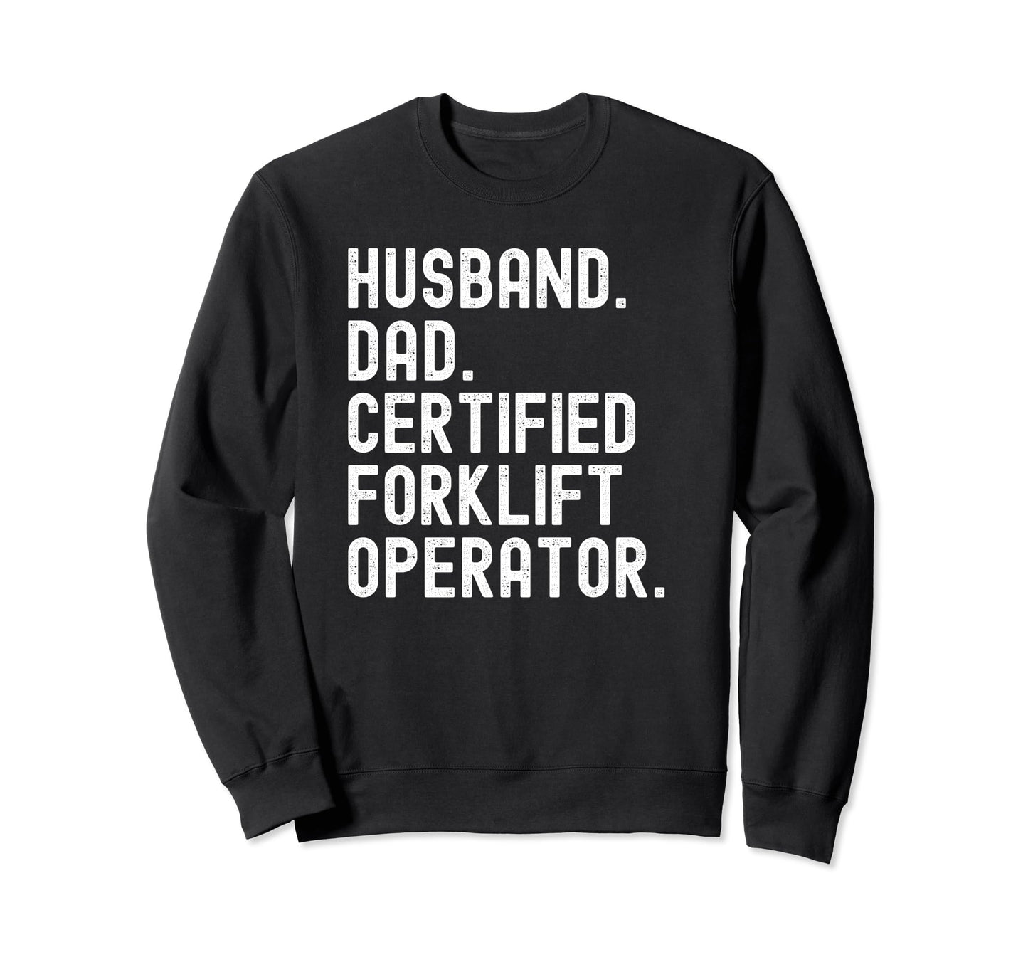 Certified Forklift Operator Sweatshirt - Fun Novelty Design for Adults - T-Shirt, Sweatshirt, Hoodie