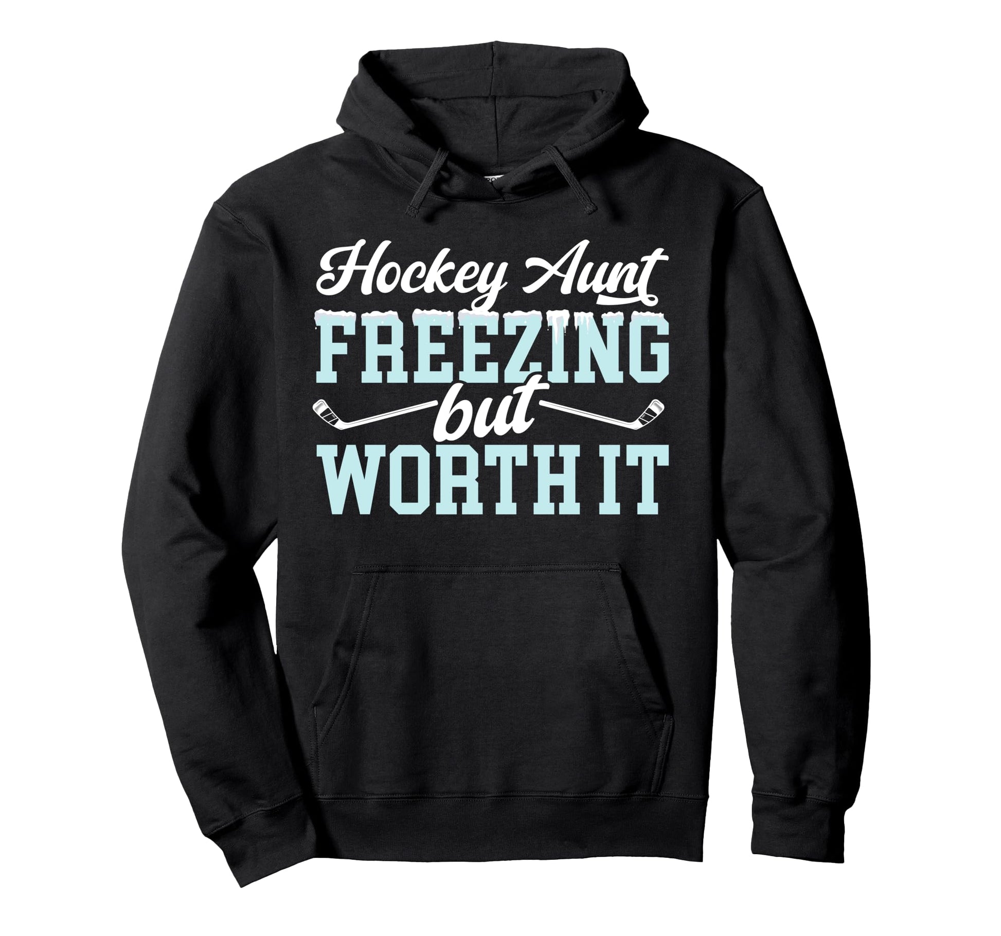 Hockey Aunt Freezing Ice Hockey Player Hoodie - Streetwear Style Men Women - T-Shirt, Sweatshirt, Hoodie