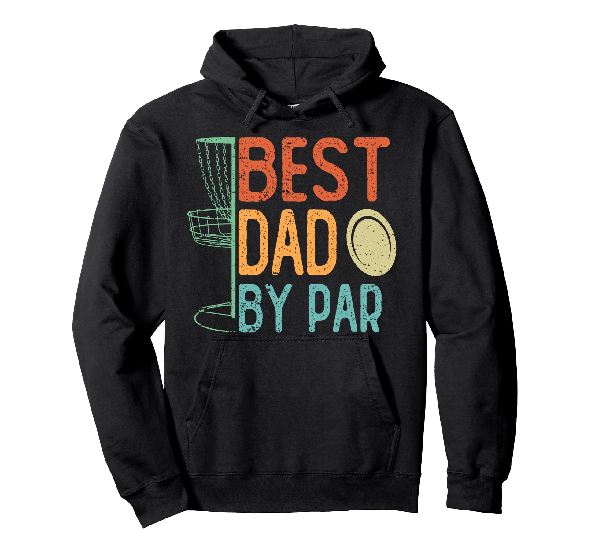 Best Dad Par Disc Golf Dad Flying Disc Hoodie - Novelty Apparel Men Women - T-Shirt, Sweatshirt, Hoodie