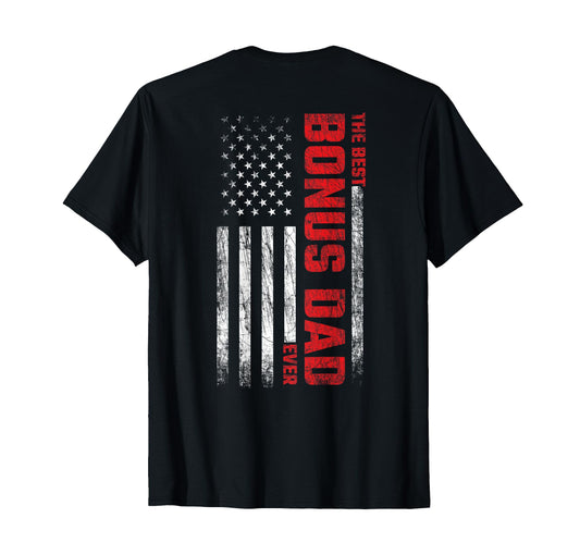Bonus Dad American Flag Back T-Shirt - Casual Everyday Wear for Adults - T-Shirt, Sweatshirt, Hoodie