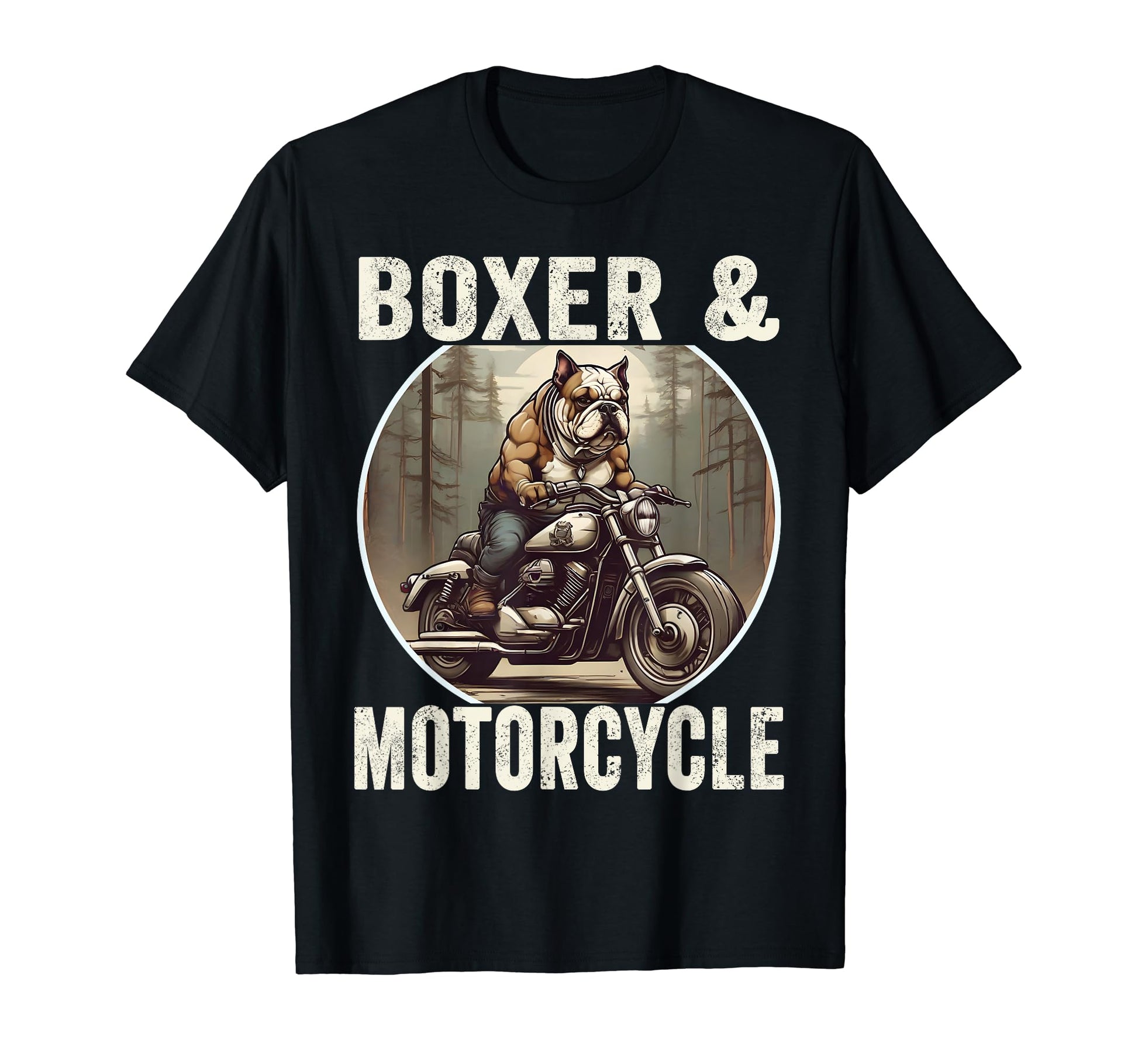 Boxer And Motorcycle Dog Lovers T-Shirt - Casual Everyday Wear Unisex - T-Shirt, Sweatshirt, Hoodie