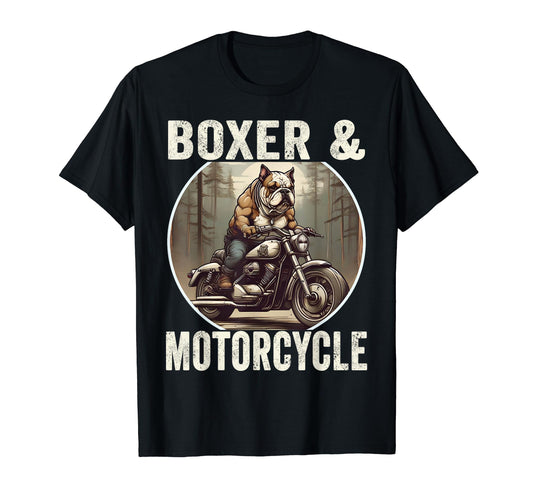 Boxer And Motorcycle Dog Lovers T-Shirt - Casual Everyday Wear Unisex - T-Shirt, Sweatshirt, Hoodie