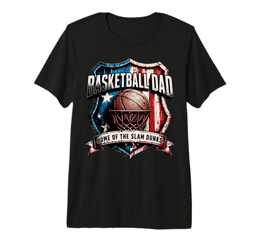 Basketball Dad Home Slam Dunks Tri T-Shirt - Unique Graphic for Adults - T-Shirt, Sweatshirt, Hoodie