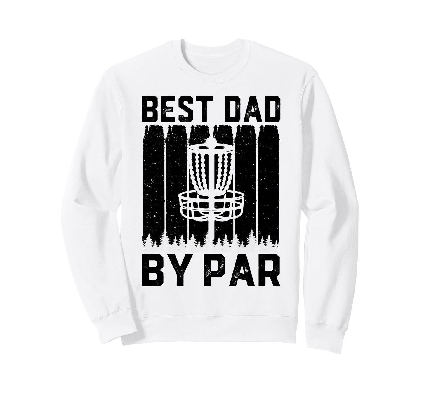 Best Dad Bar Disc Golf Lovers Funny Sweatshirt - Aesthetic Graphic Unisex - T-Shirt, Sweatshirt, Hoodie