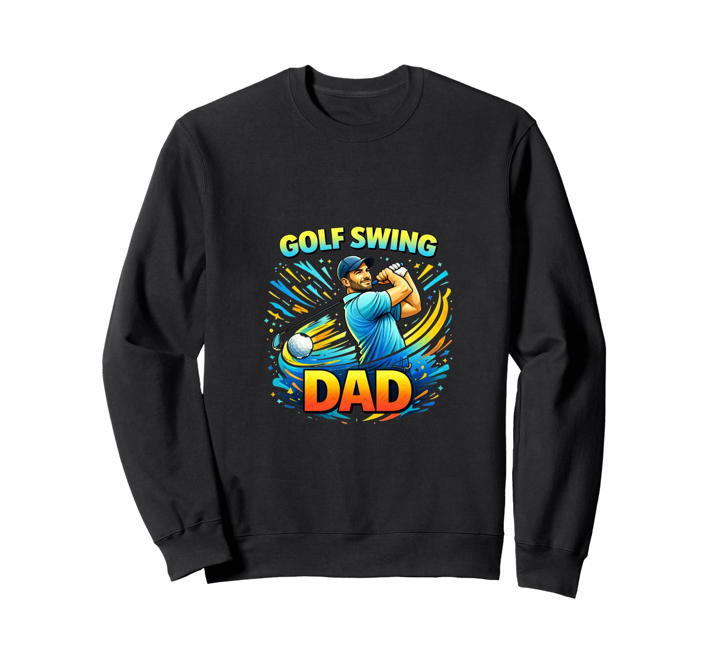 Golf Dad Swing Player Sports Lifestyle Sweatshirt - Unique Graphic Unisex - T-Shirt, Sweatshirt, Hoodie