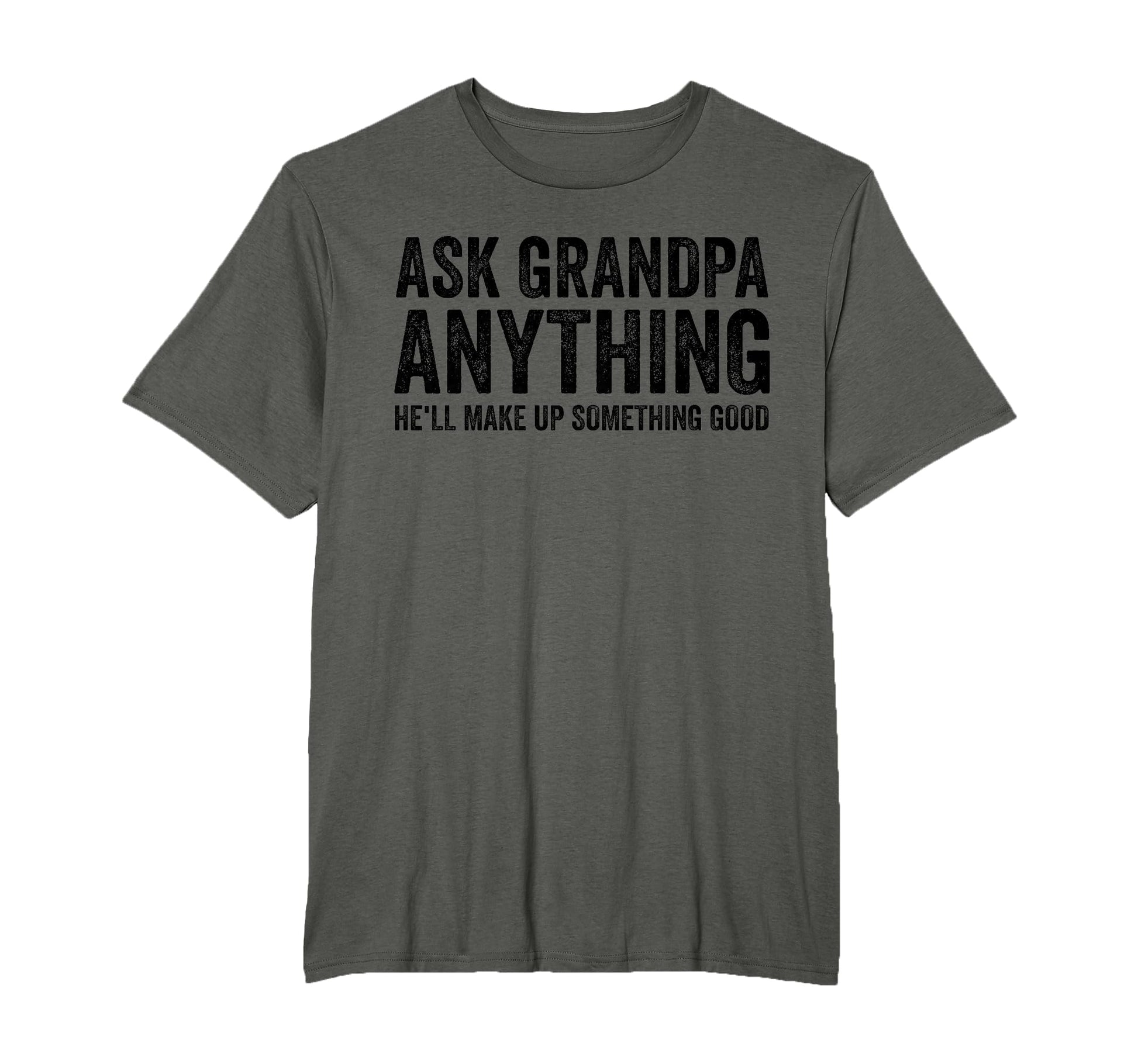 Ask Grandpa Anything Hell Make Up T-Shirt - Trendy Graphic for Adults - T-Shirt, Sweatshirt, Hoodie