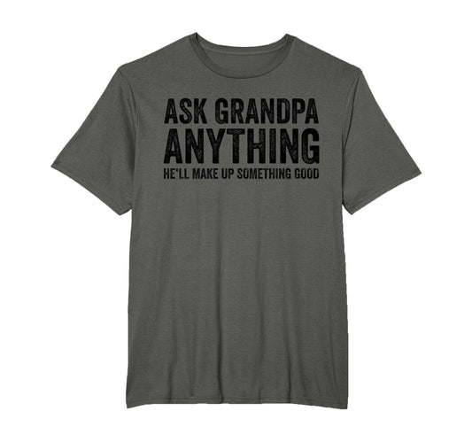 Ask Grandpa Anything Hell Make Up T-Shirt - Trendy Graphic for Adults - T-Shirt, Sweatshirt, Hoodie
