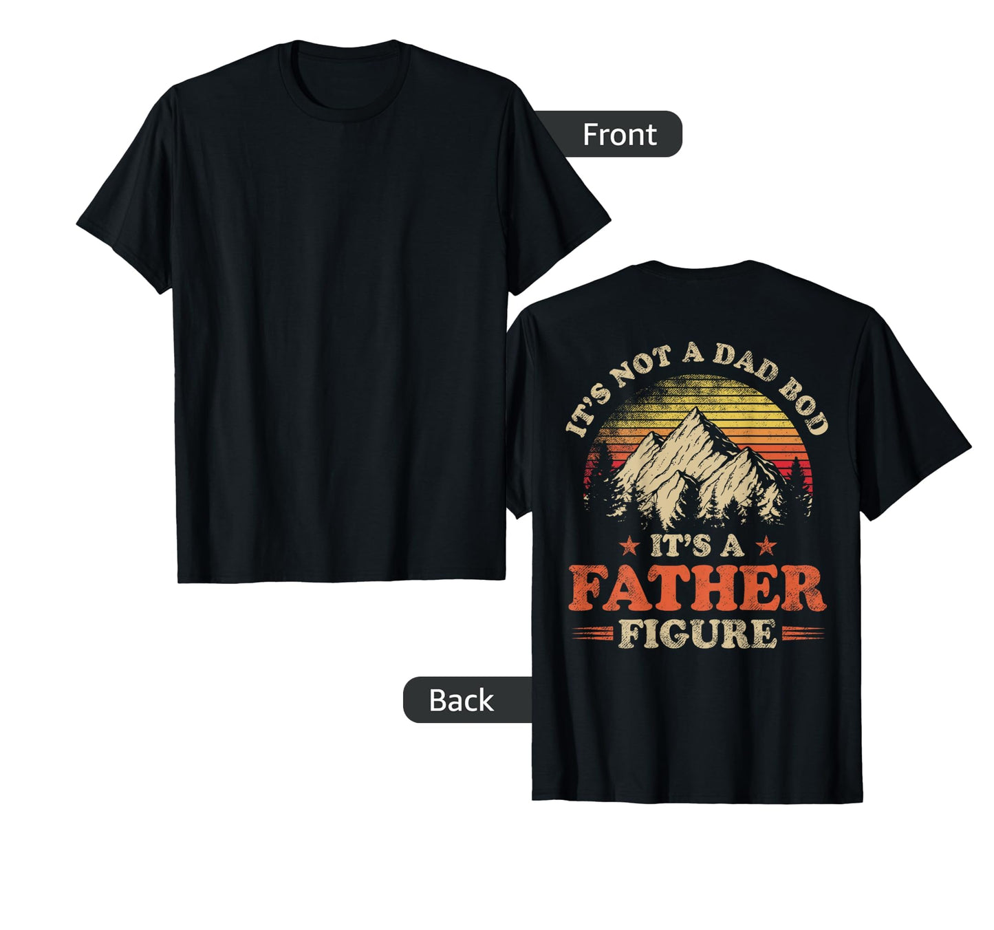Mens Its Not Dad Bod Its Father T-Shirt - Novelty Apparel for Adults - T-Shirt, Sweatshirt, Hoodie