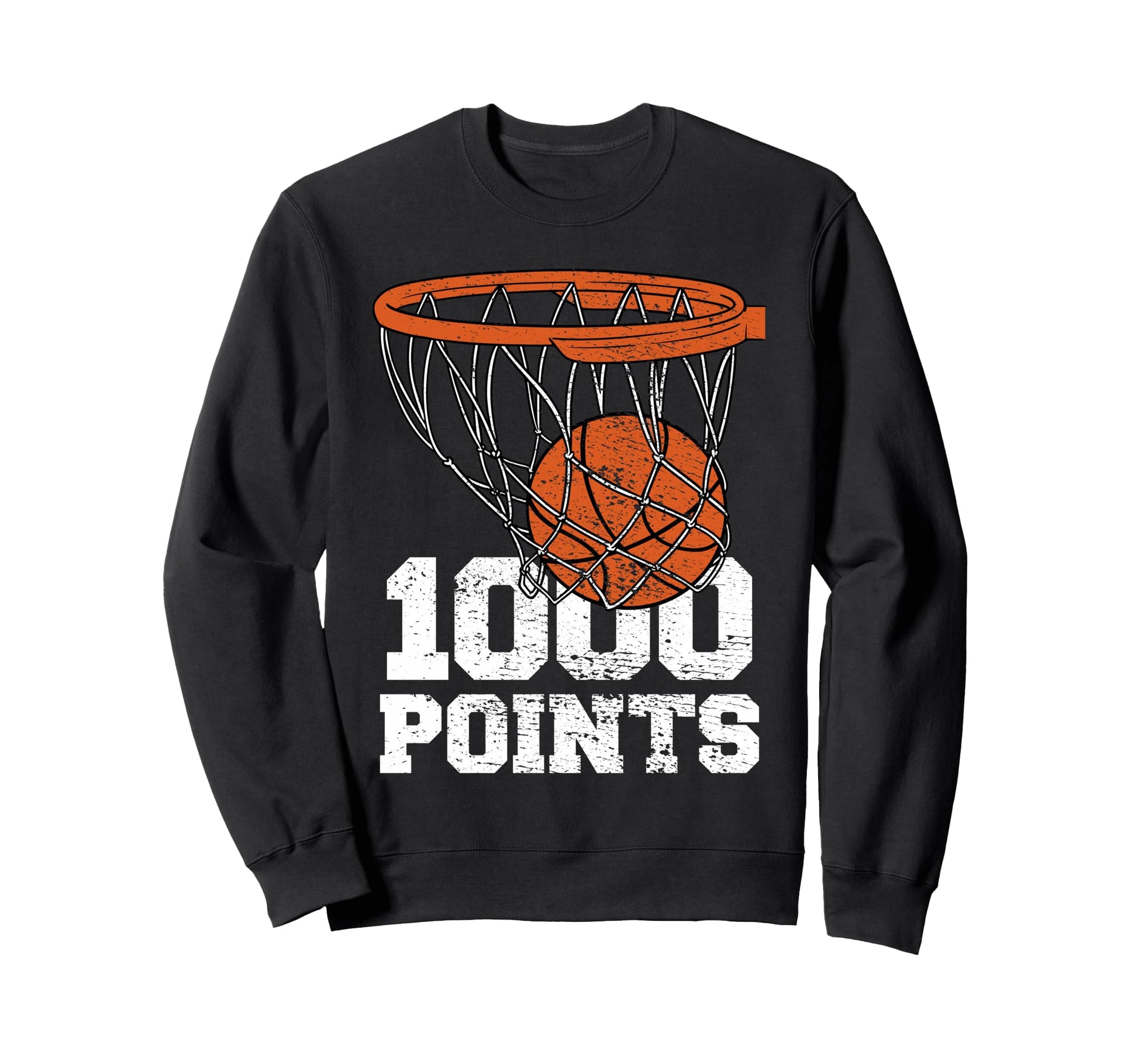 1000 Points Basketball Scorer High Sweatshirt - Unique Graphic for Adults - T-Shirt, Sweatshirt, Hoodie