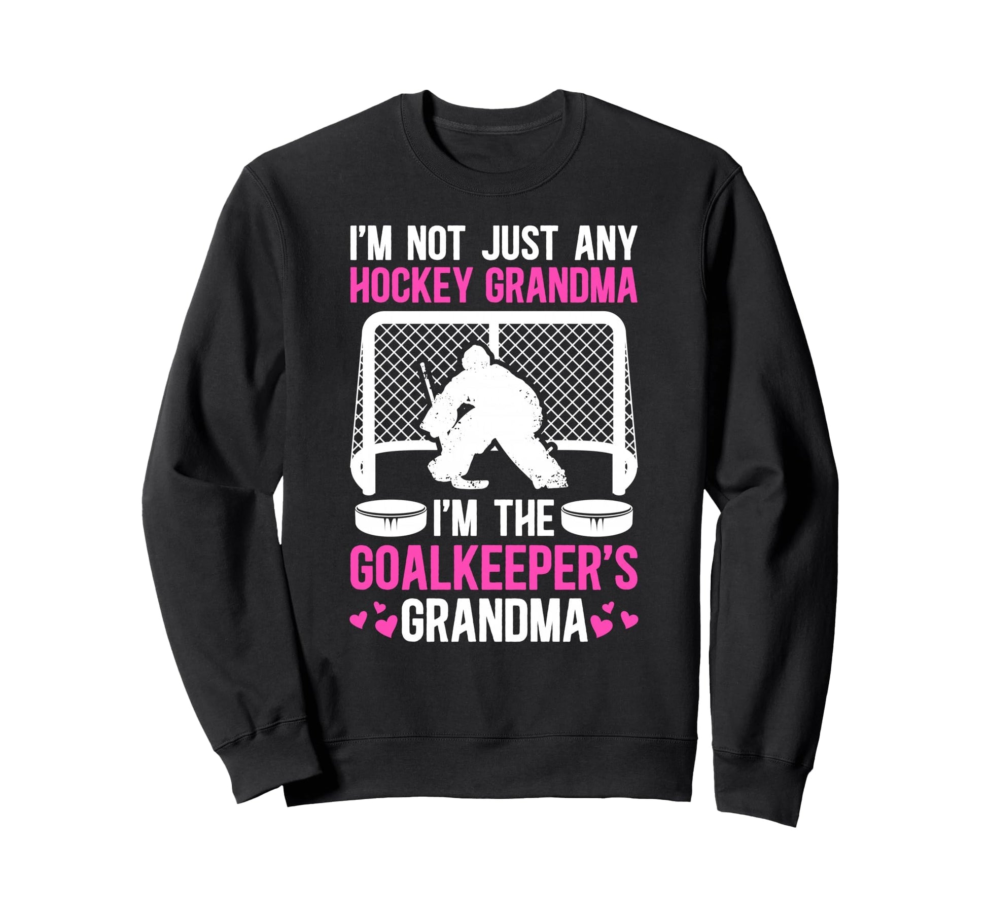 Im Hockey Goalkeeper Grandma Sweatshirt - Aesthetic Graphic Men Women - T-Shirt, Sweatshirt, Hoodie