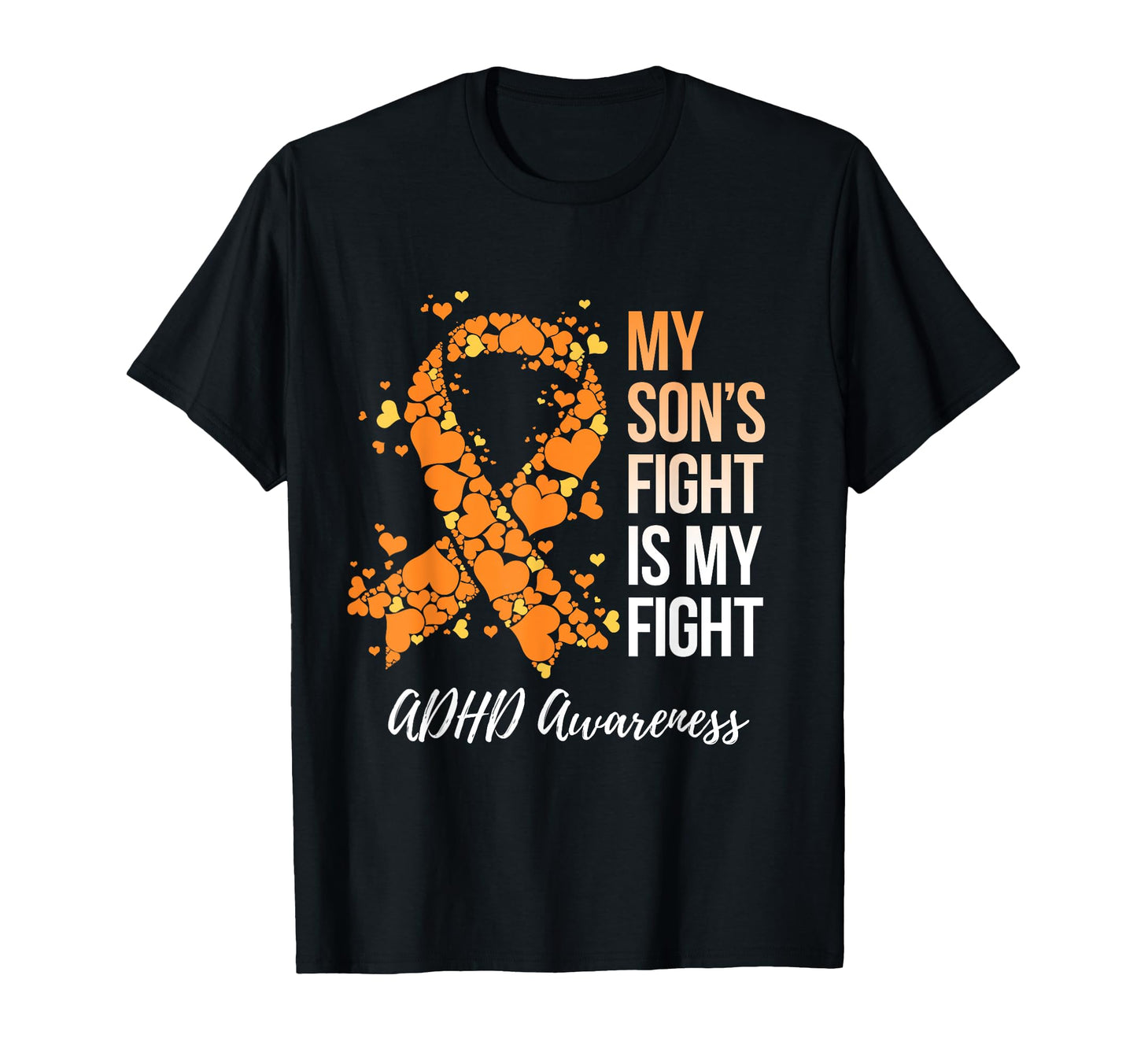 My Sons Fight Is My Fight Adhd Awareness T-Shirt - Graphic Print Men Women - T-Shirt, Sweatshirt, Hoodie