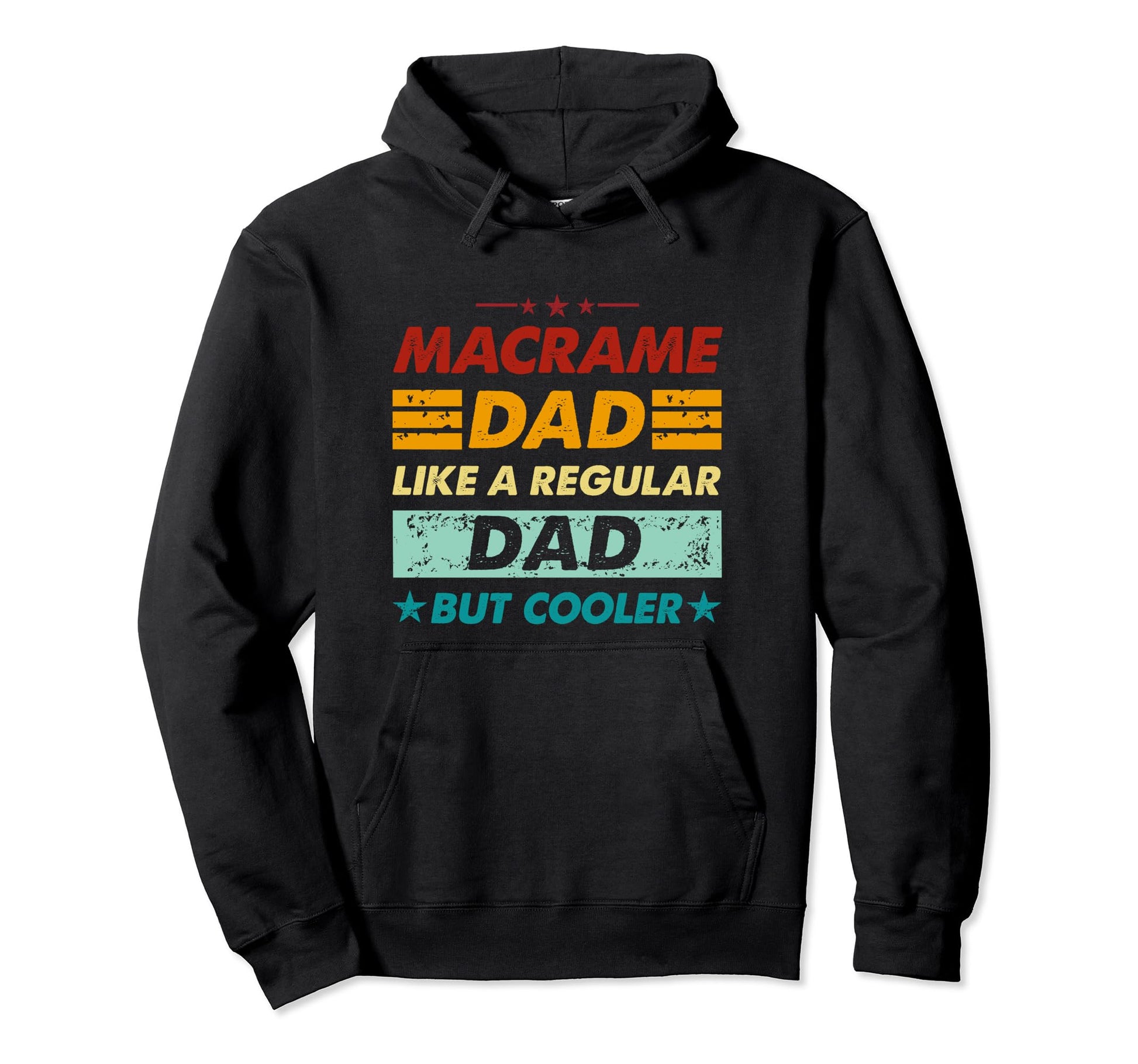 Funny Macrame Dad Like Regular Dad Hoodie - Fun Novelty Design for Adults - T-Shirt, Sweatshirt, Hoodie