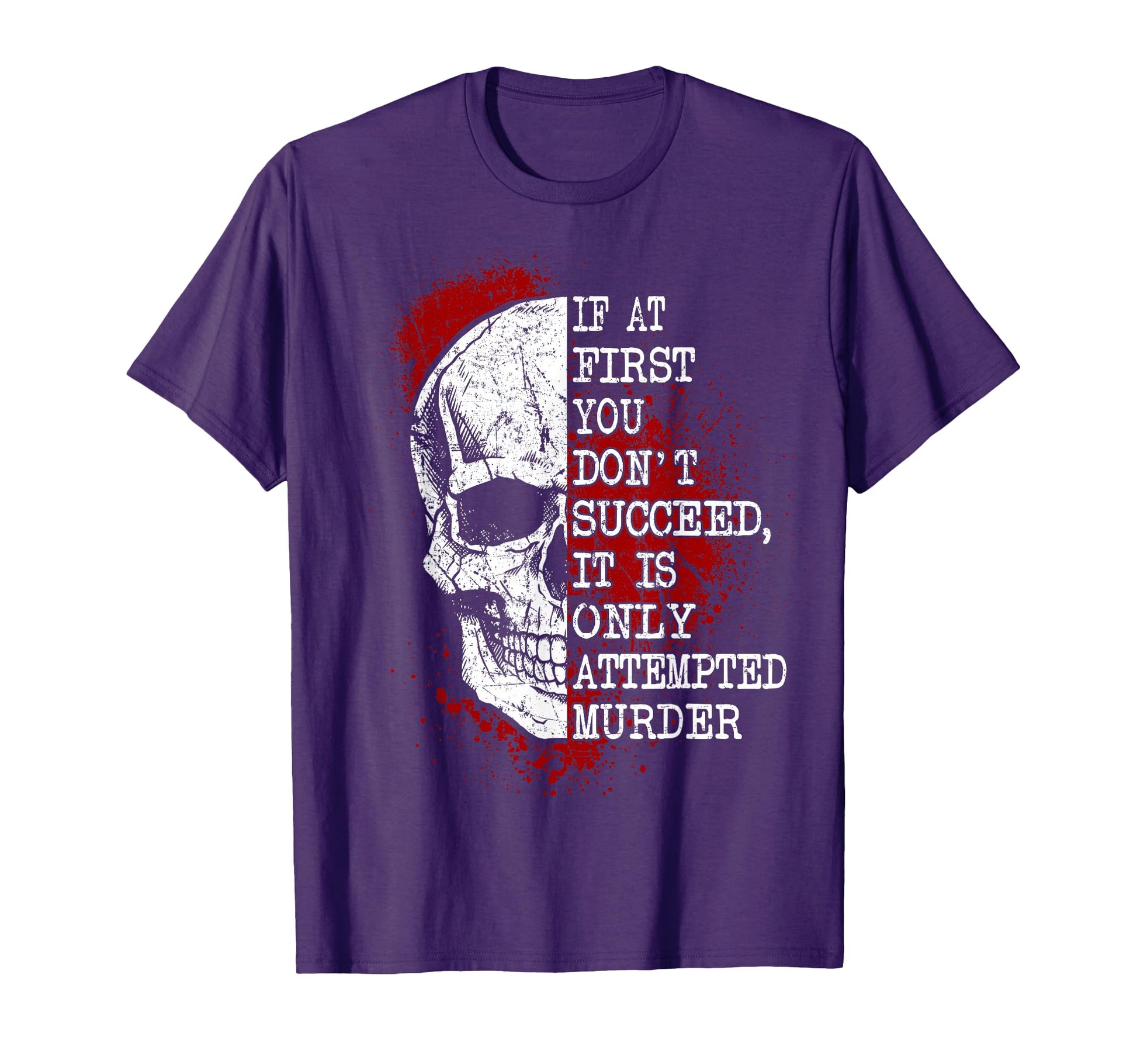 If First You Dont Succeed It Is Only T-Shirt - Minimalist Print Men Women - T-Shirt, Sweatshirt, Hoodie