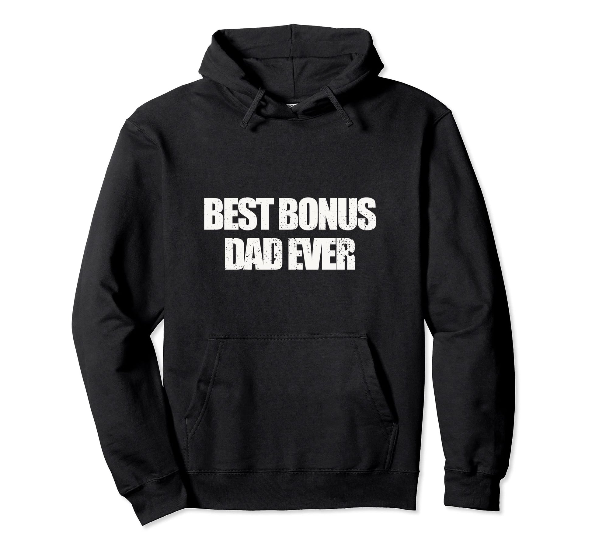 Best Bonus Dad Ever Step Dad Fathers Day Hoodie - Trendy Graphic for Adults - T-Shirt, Sweatshirt, Hoodie