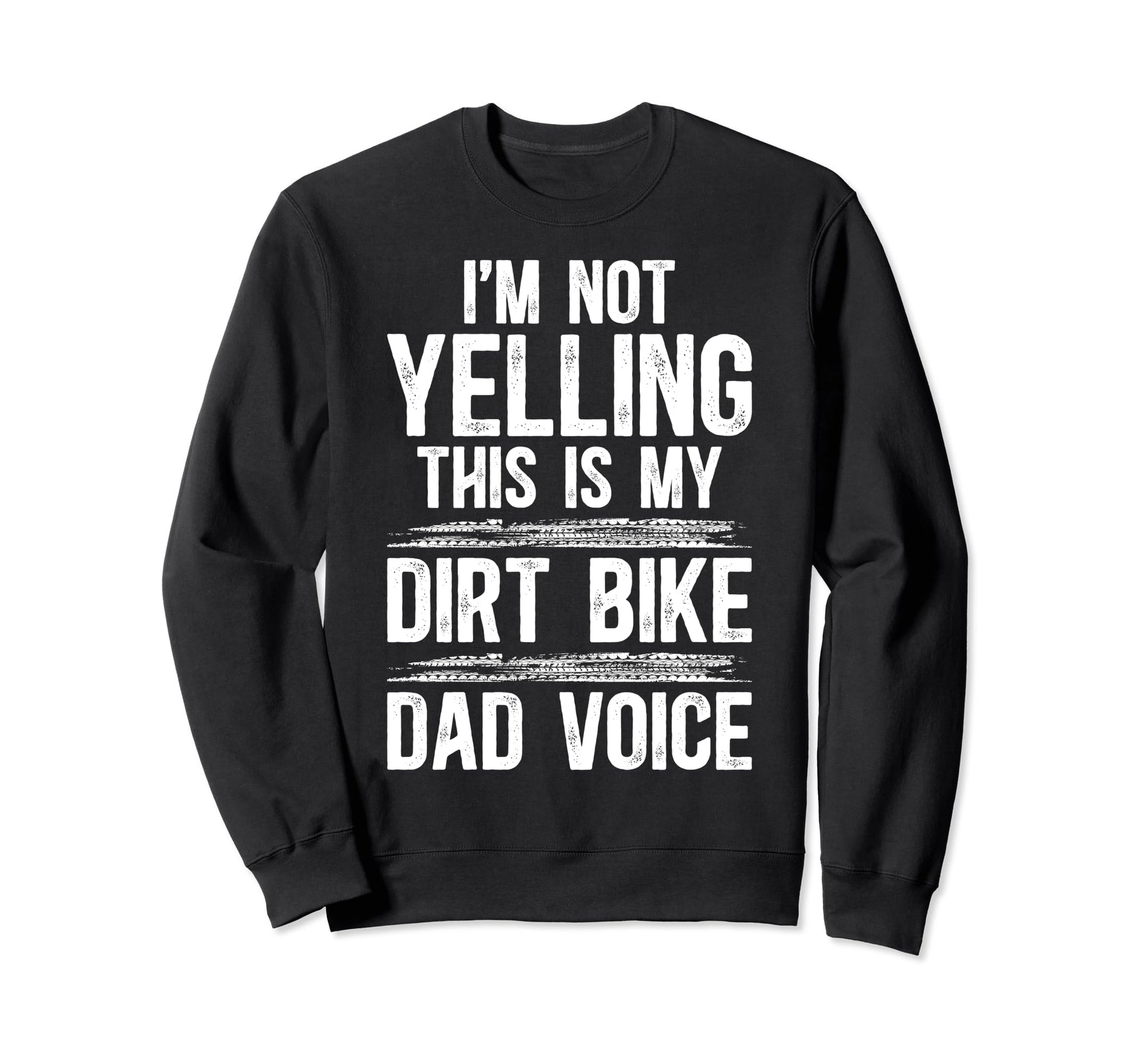 This Is My Dirt Bike Dad Voice Sweatshirt - Minimalist Print for Adults - T-Shirt, Sweatshirt, Hoodie