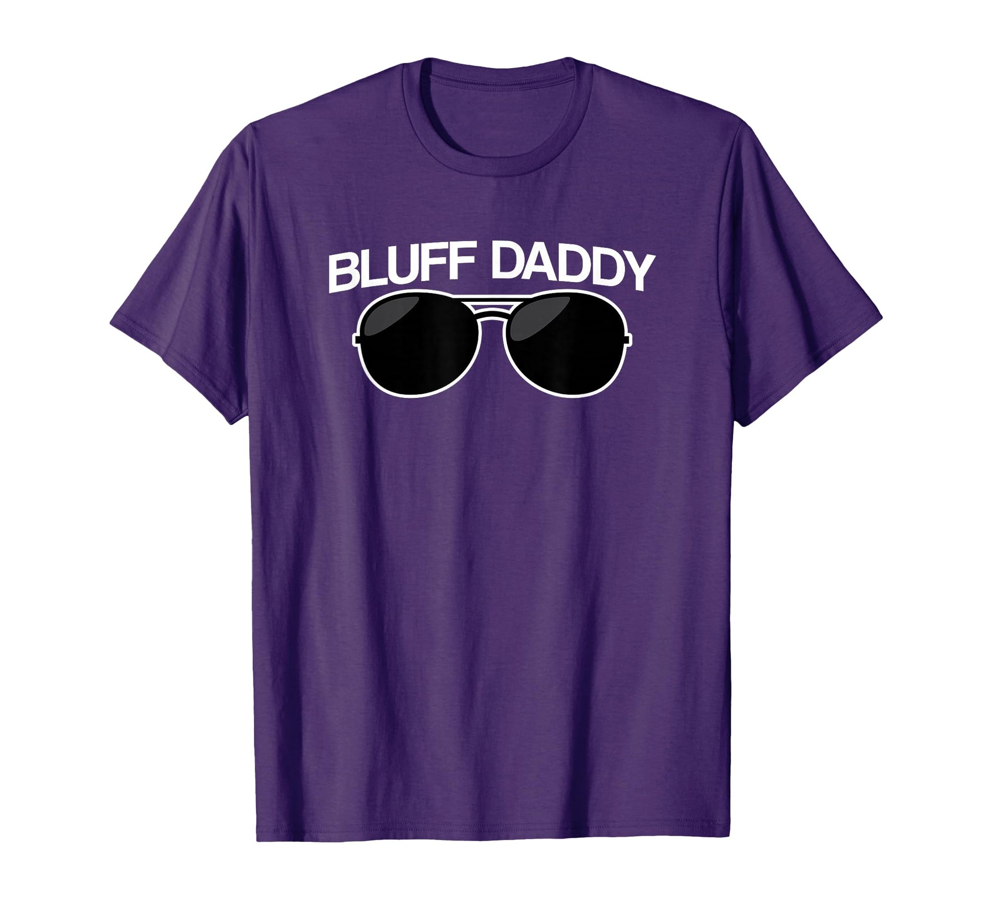Bluff Daddy Awesome Poker Players T-Shirt - Unique Graphic Men Women - T-Shirt, Sweatshirt, Hoodie