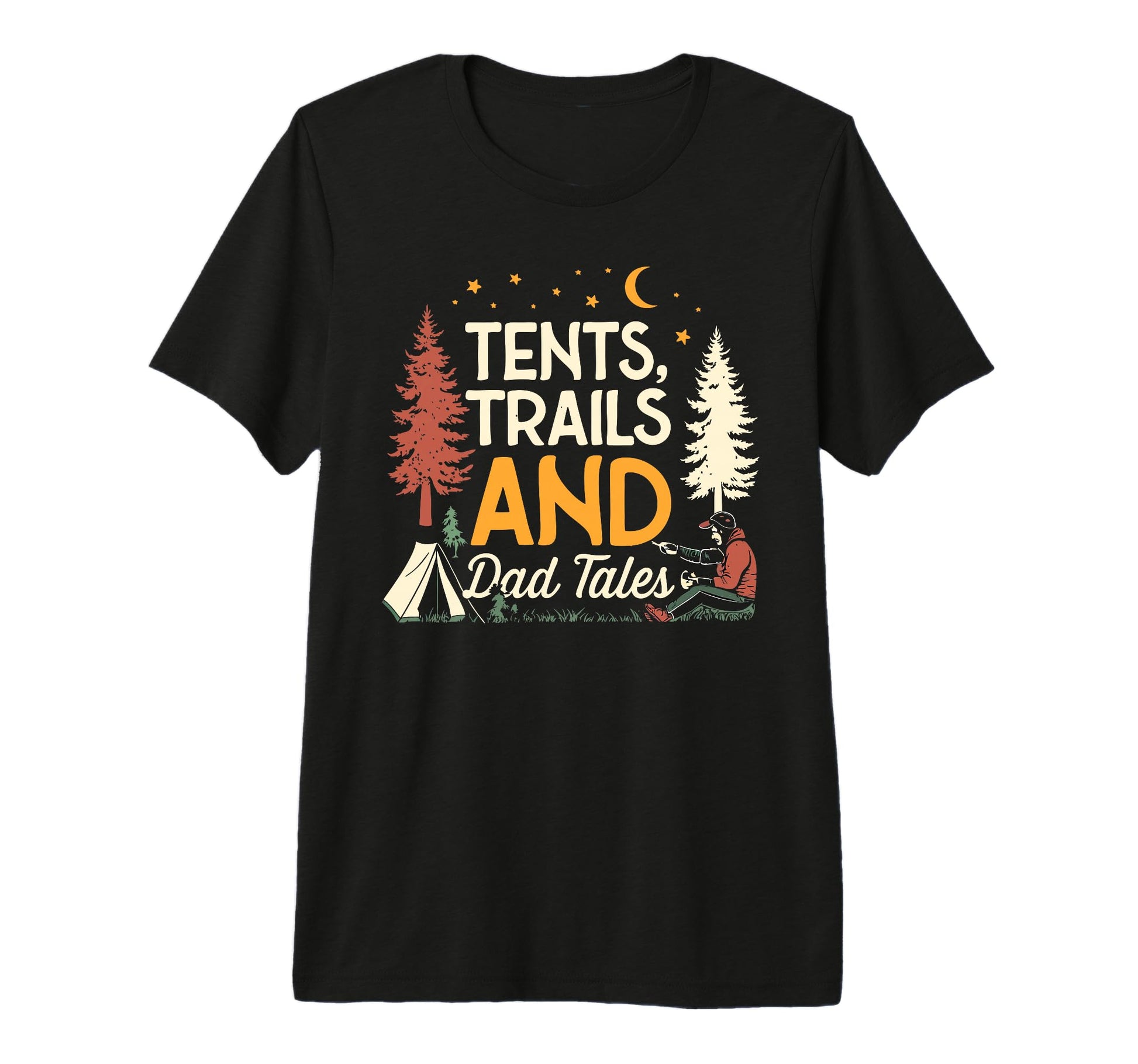Mountains Campfires And Dad Tales T-Shirt - Casual Everyday Wear Unisex - T-Shirt, Sweatshirt, Hoodie