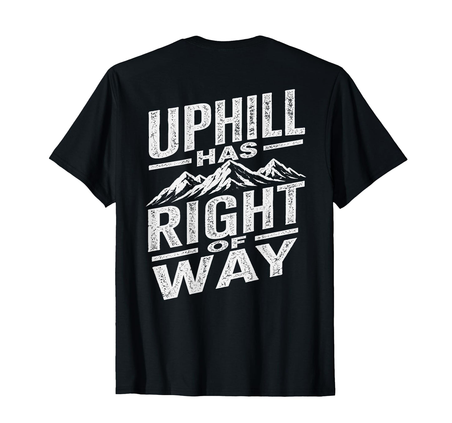 Uphill Has Right Way Funny Hiking T-Shirt - Aesthetic Graphic for Adults - T-Shirt, Sweatshirt, Hoodie