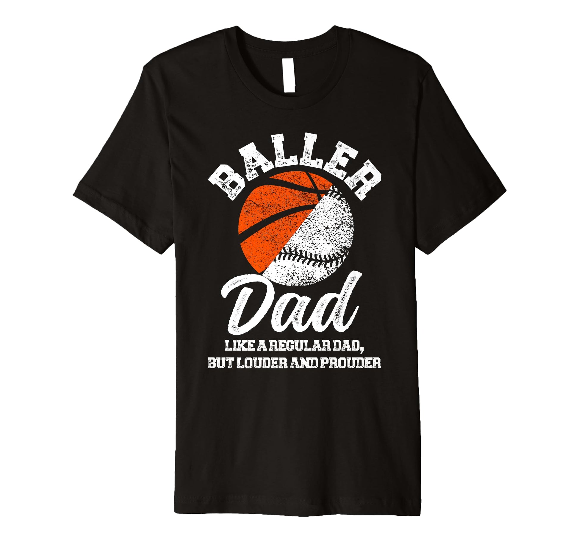 Mens Baller Dad Definition T-Shirt - Casual Everyday Wear Unisex - T-Shirt, Sweatshirt, Hoodie