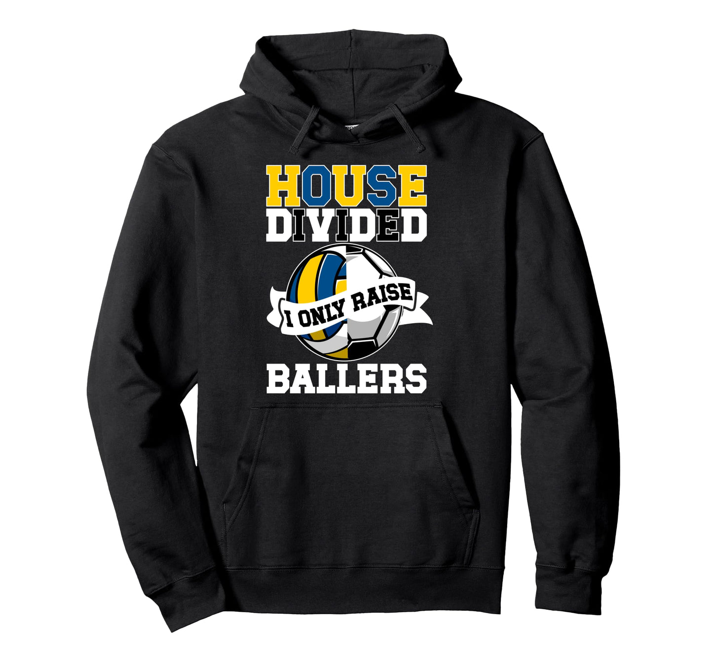 House Divided I Only Raise Ballers Hoodie - Minimalist Print Unisex - T-Shirt, Sweatshirt, Hoodie