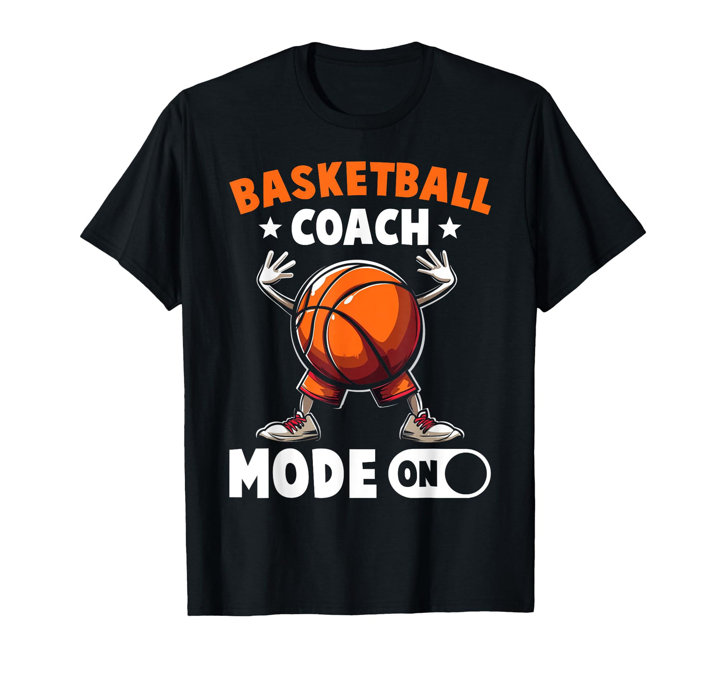 Basketball Coach Dad Funny Sports T-Shirt - Novelty Apparel Unisex - T-Shirt, Sweatshirt, Hoodie