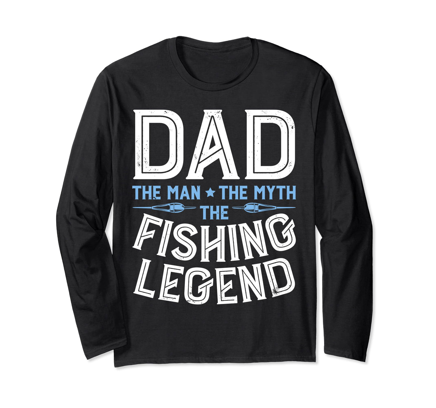 Dad Myth Fishing Legend Fishing T-Shirt - Graphic Print Unisex - T-Shirt, Sweatshirt, Hoodie