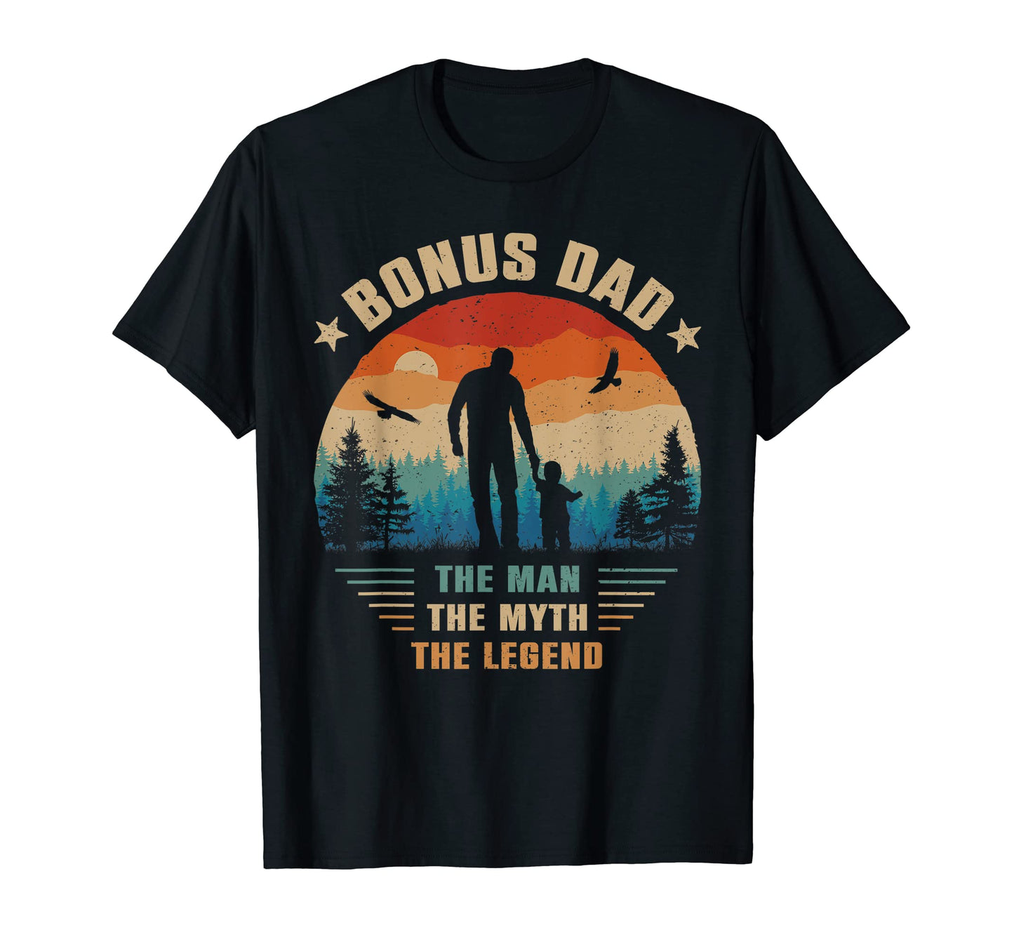 Bonus Dad Myth Legend Sunset Stepdad T-Shirt - Fun Novelty Design Men Women - T-Shirt, Sweatshirt, Hoodie