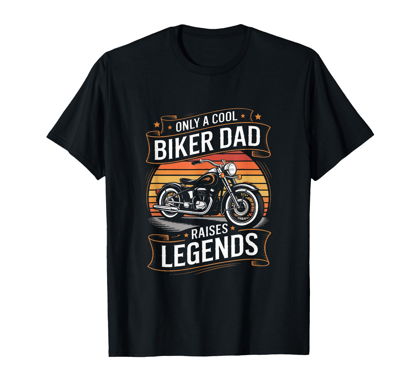 Only Biker Dad Raises Legends T-Shirt - Graphic Print for Adults - T-Shirt, Sweatshirt, Hoodie