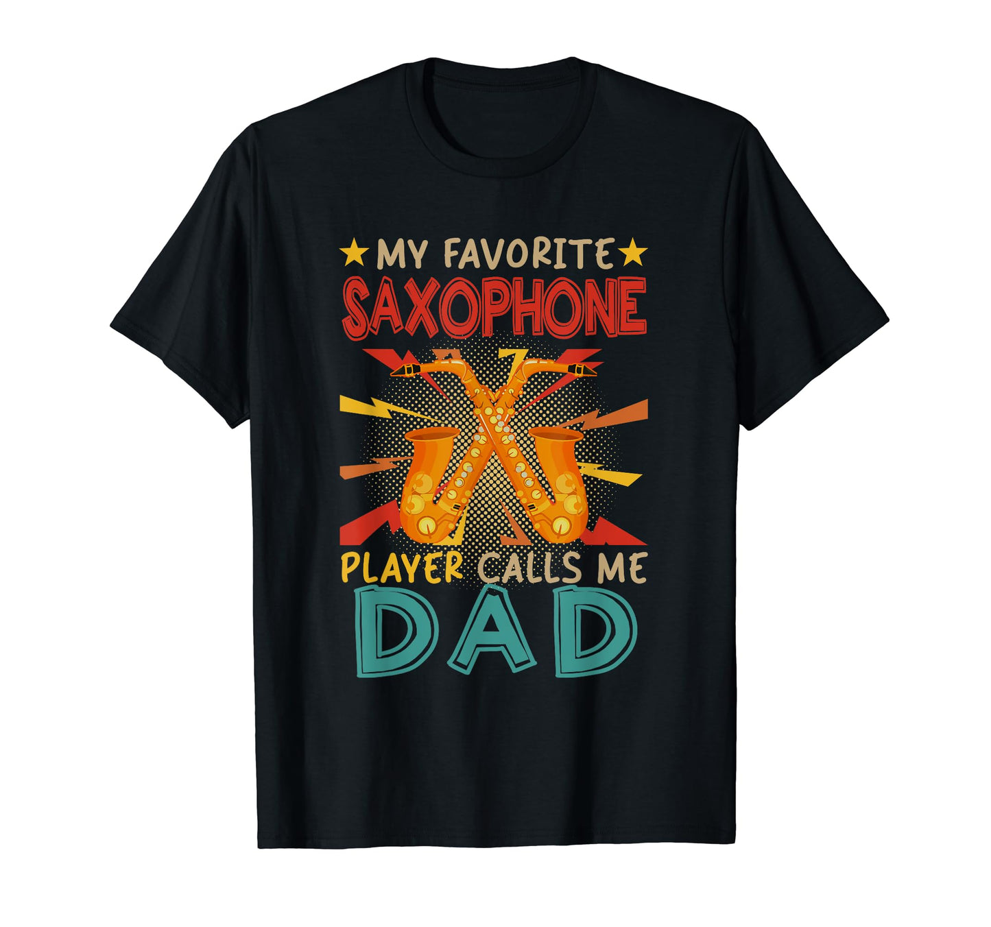 My Favorite Saxophone Player Calls T-Shirt - Aesthetic Graphic for Adults - T-Shirt, Sweatshirt, Hoodie