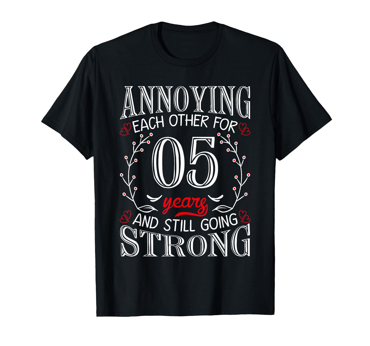 Annoying Each Other 5 Years 5Th Wedding T-Shirt - Minimalist Print Unisex - T-Shirt, Sweatshirt, Hoodie