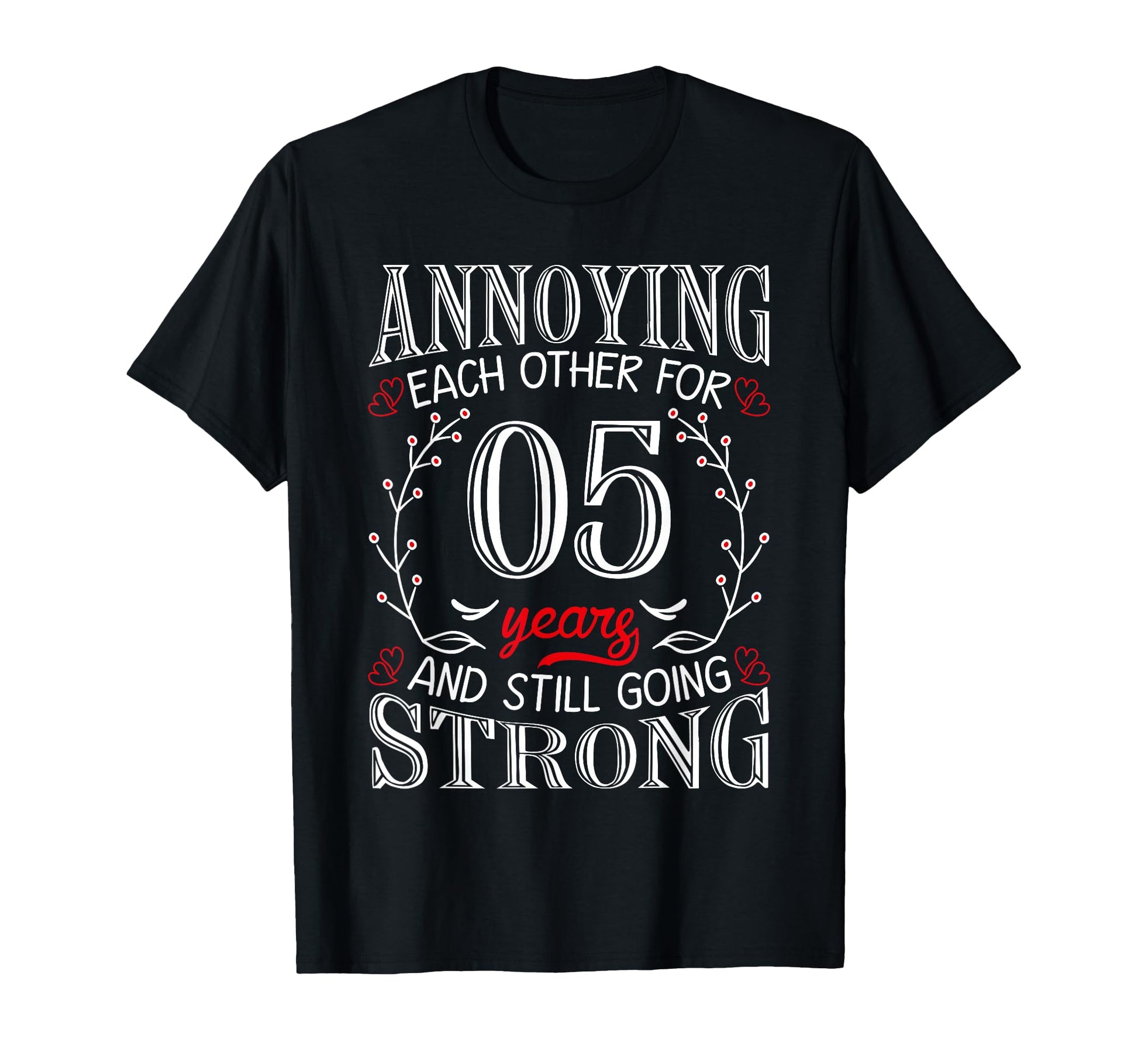 Annoying Each Other 5 Years 5Th Wedding T-Shirt - Minimalist Print Unisex - T-Shirt, Sweatshirt, Hoodie