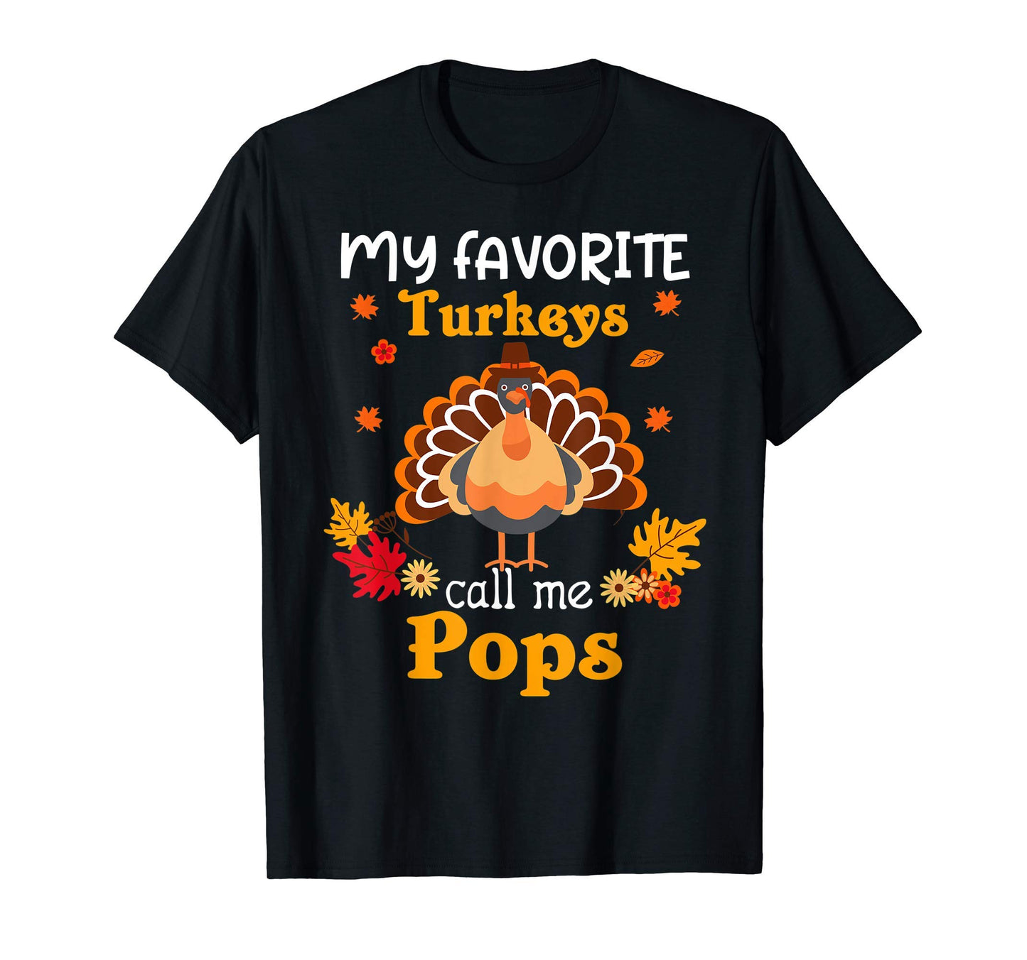 My Favorite Turkeys Call Me Pops T-Shirt - Aesthetic Graphic Unisex - T-Shirt, Sweatshirt, Hoodie