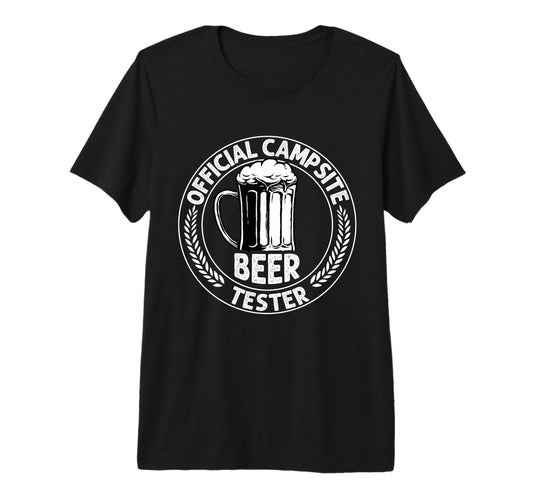 Campsite Beer Tester Camping Beer Tester T-Shirt - Trendy Graphic Unisex - T-Shirt, Sweatshirt, Hoodie