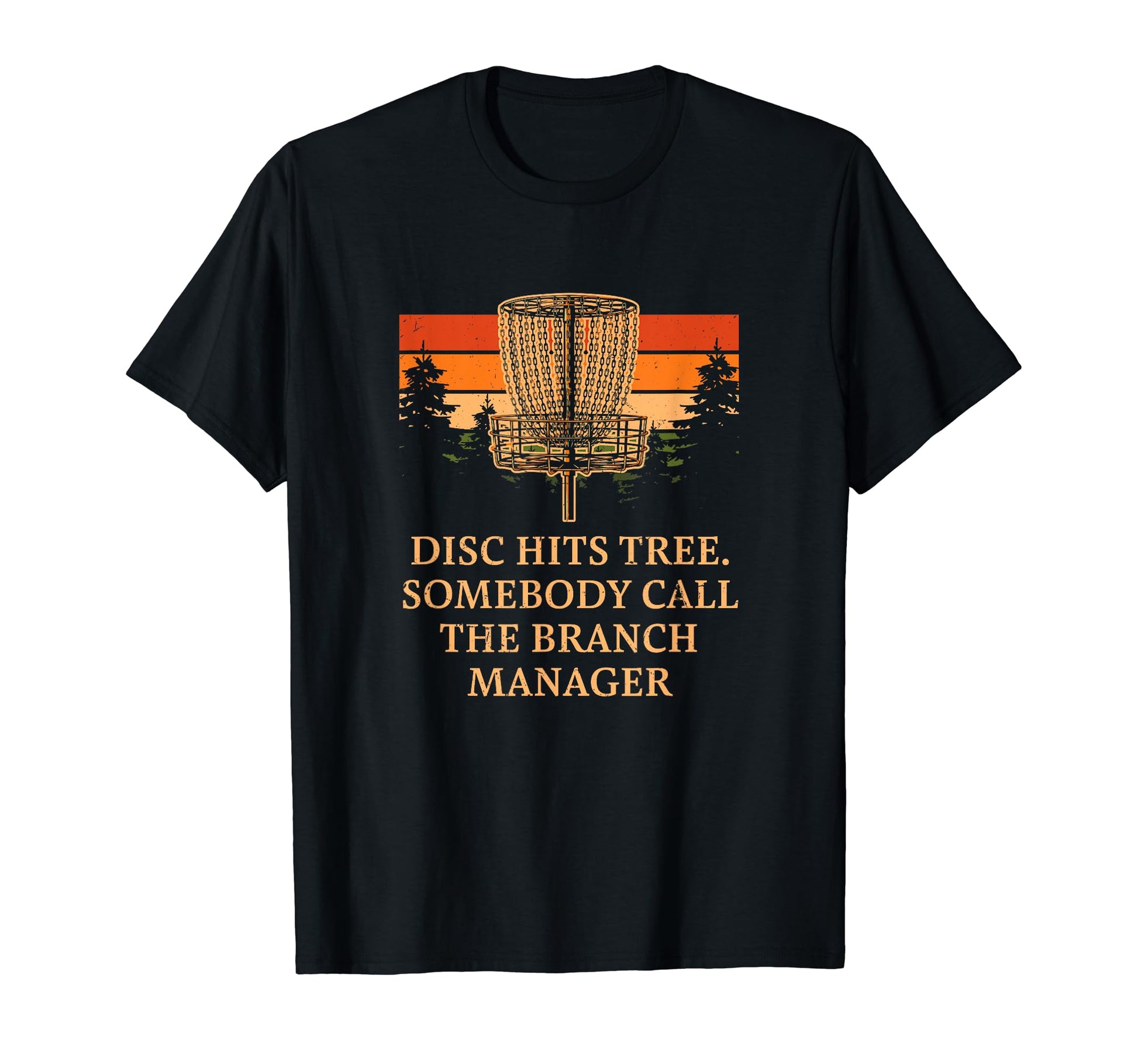 Somebody Call Branch Manager Disc Golf T-Shirt - Fun Novelty Design Unisex - T-Shirt, Sweatshirt, Hoodie