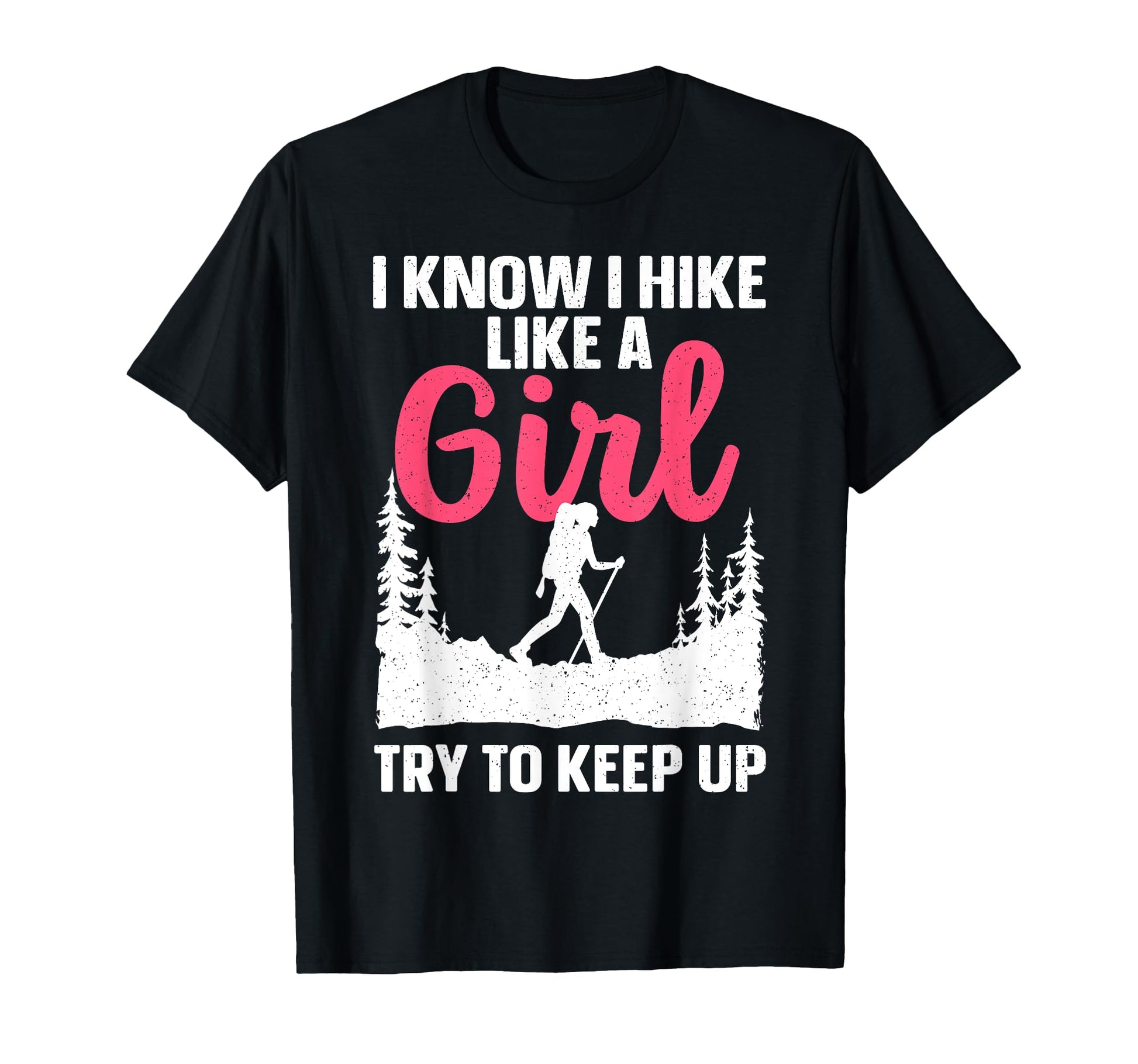 Funny Hiking Art Hiker Gag Hike Lover T-Shirt - Fun Novelty Design Unisex - T-Shirt, Sweatshirt, Hoodie