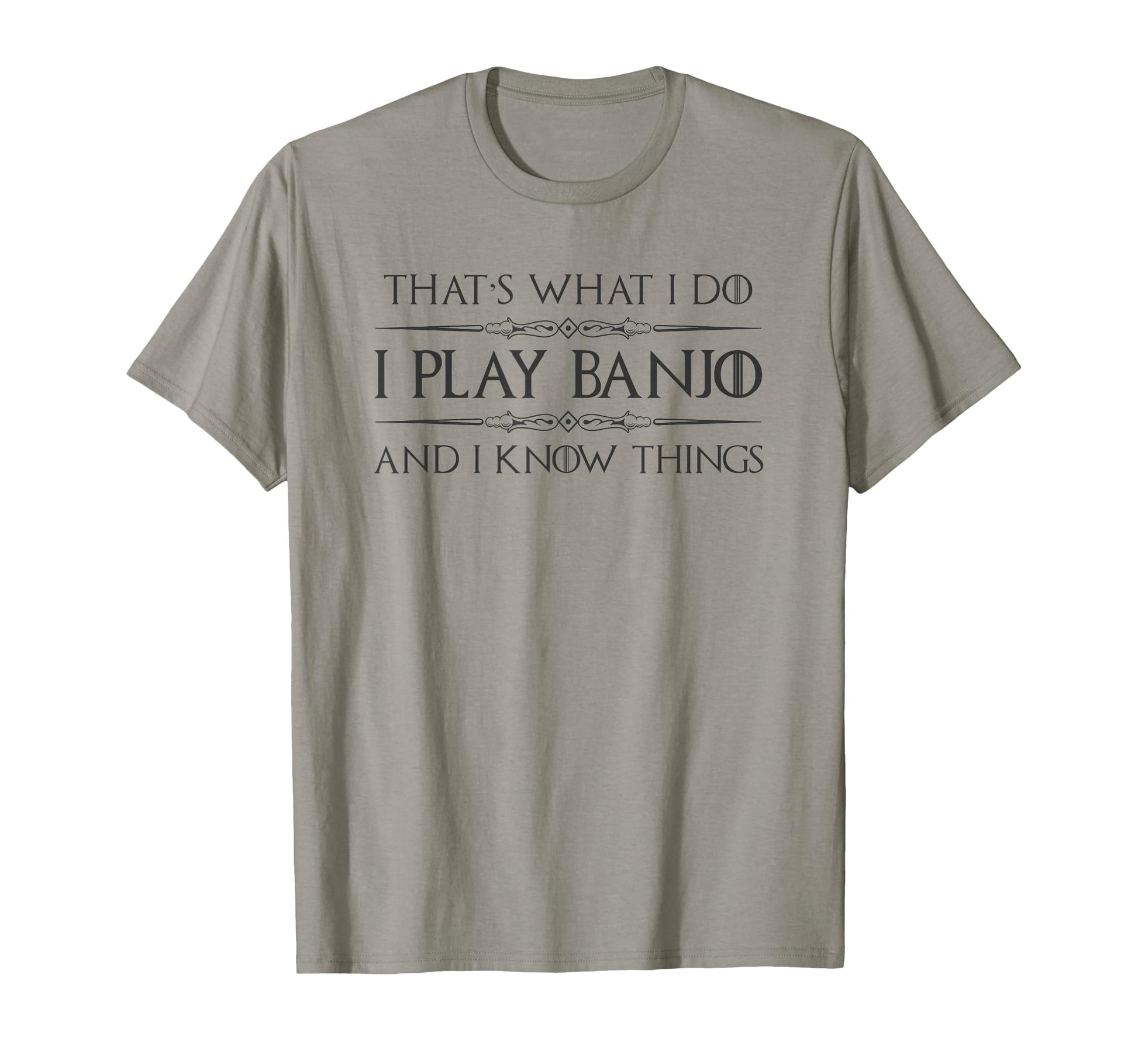 Banjo Player Gifts I Play Banjo I Know T-Shirt - Unique Graphic for Adults - T-Shirt, Sweatshirt, Hoodie