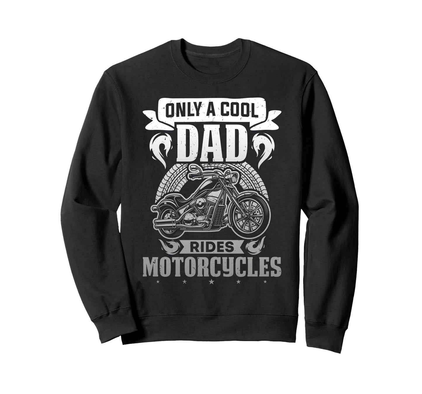 Biker Only Dad Rides Motorcycles Sweatshirt - Custom Art Print Unisex - T-Shirt, Sweatshirt, Hoodie