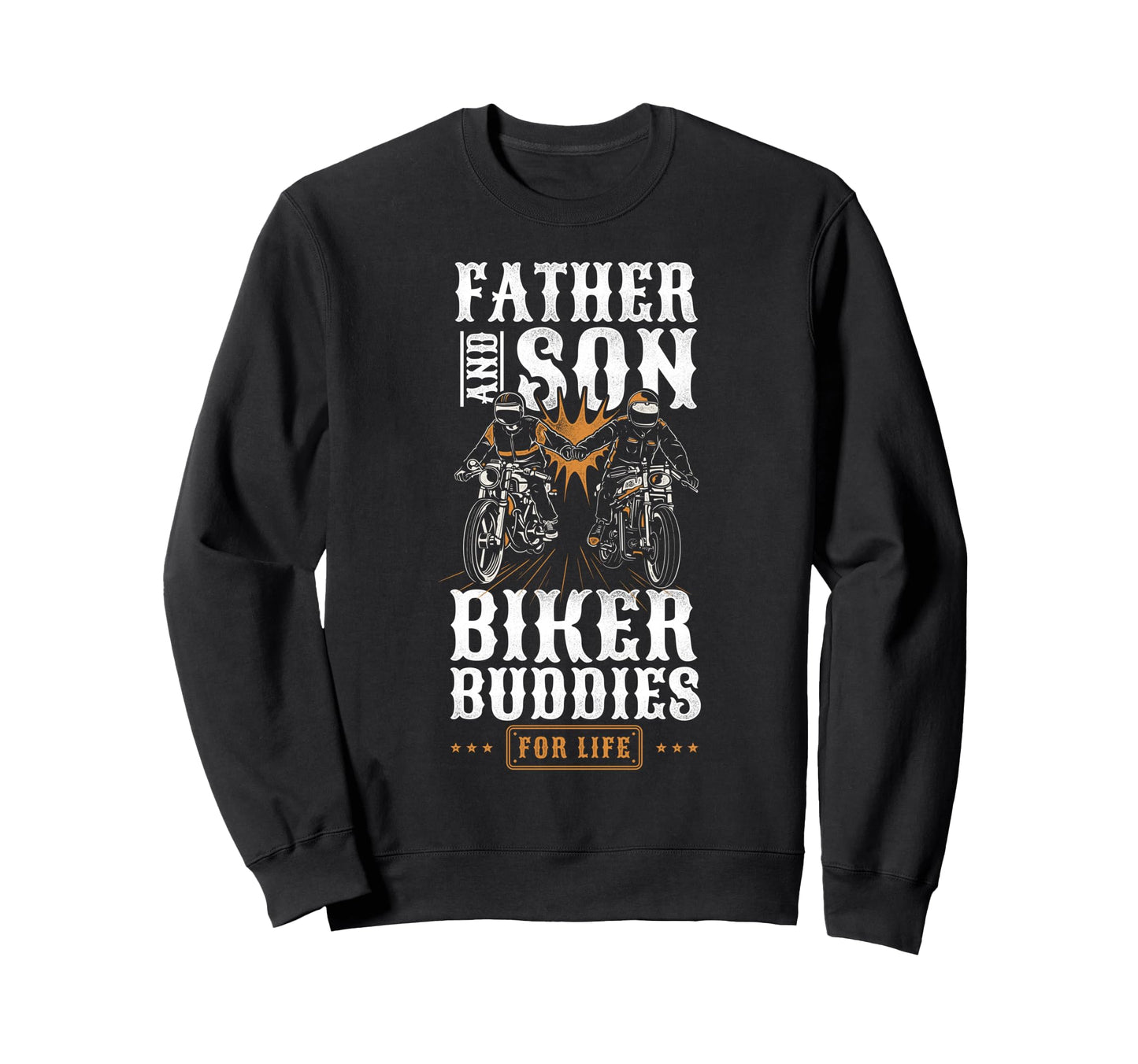 Motorcycle Biker Dad Son Father Sweatshirt - Streetwear Style Men Women - T-Shirt, Sweatshirt, Hoodie