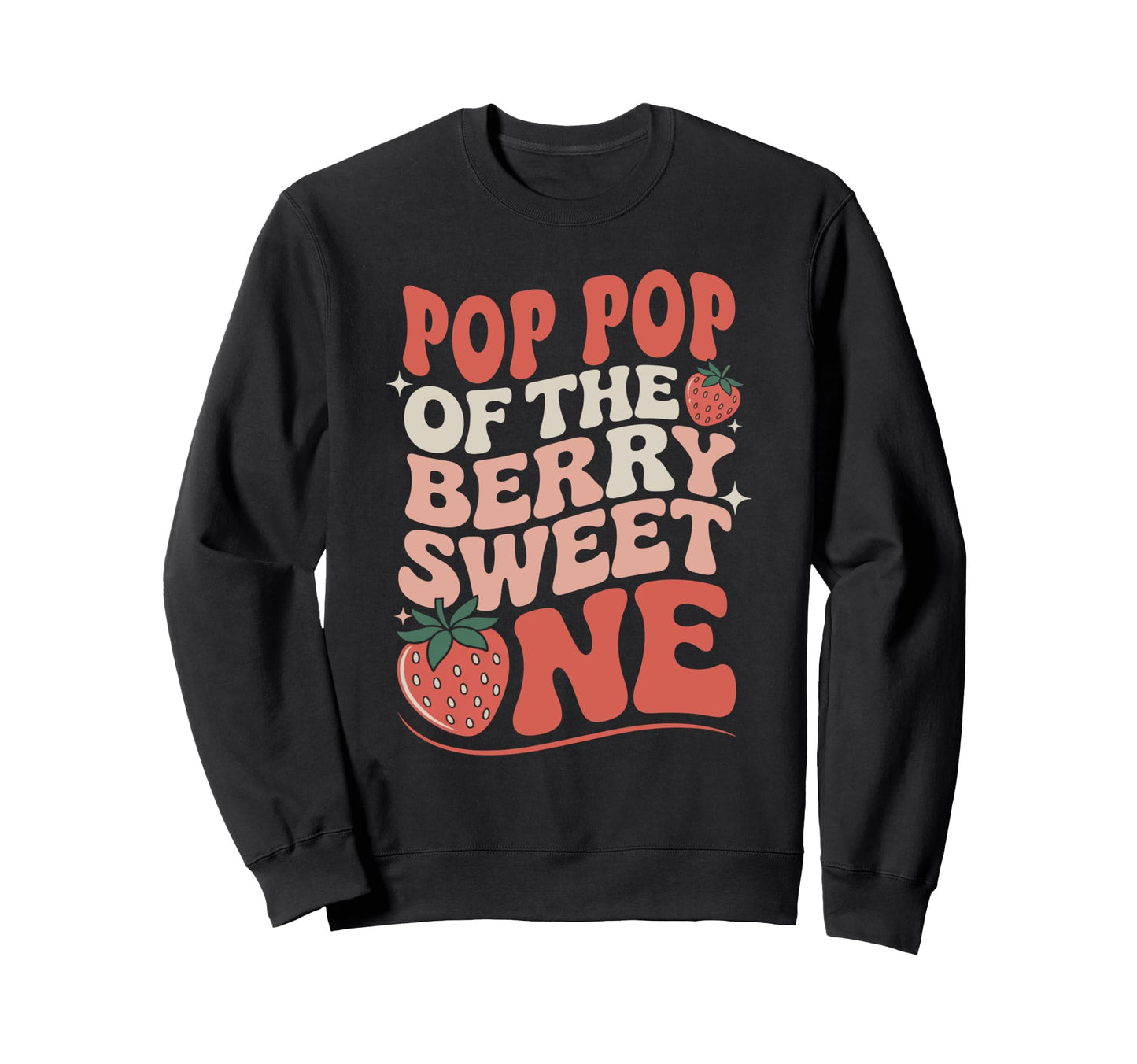 Pop Pop Berry Sweet One Strawberry Sweatshirt - Minimalist Print Unisex - T-Shirt, Sweatshirt, Hoodie