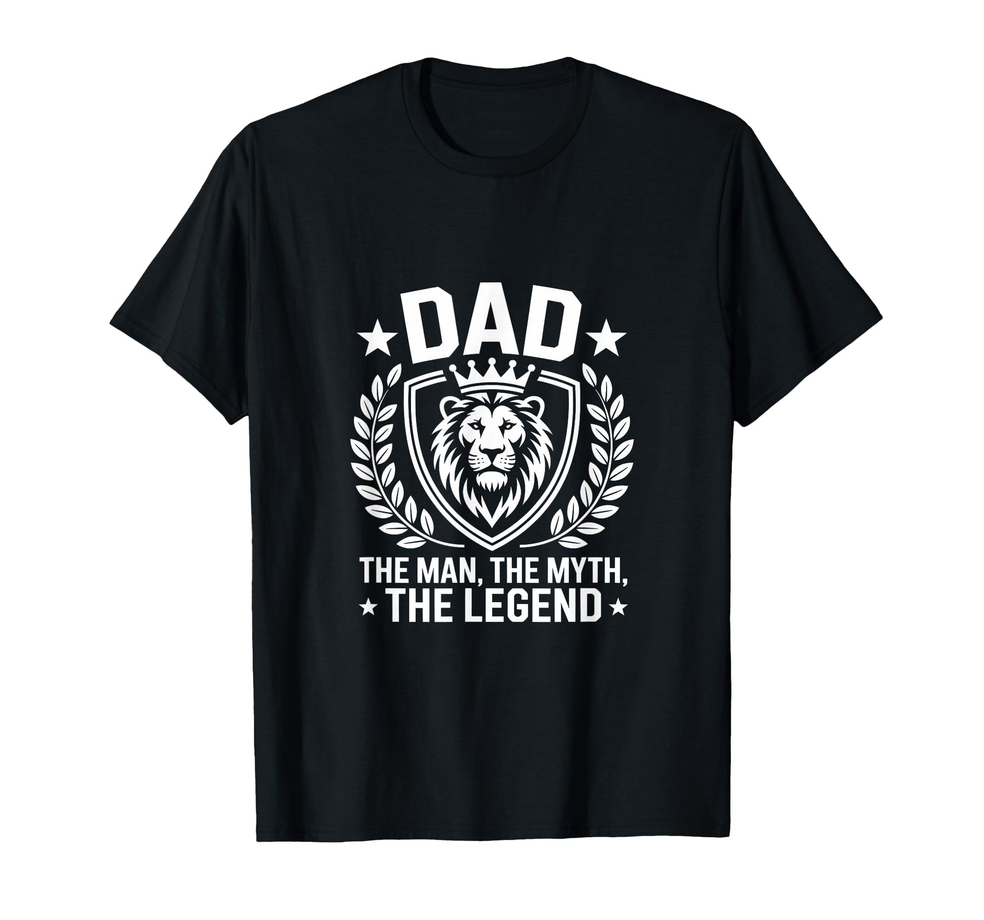 Dad Myth Legend Lion Crown Fathers Day Da T-Shirt - Novelty Apparel Unisex - T-Shirt, Sweatshirt, Hoodie