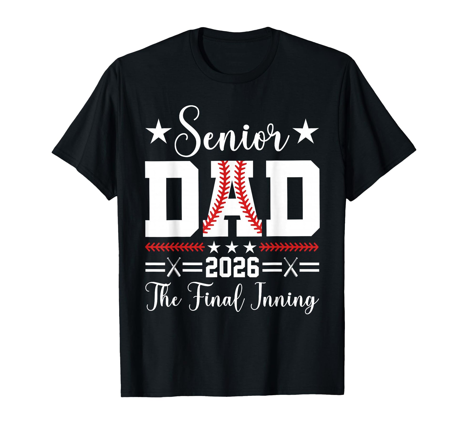 Baseball Senior Dad 2026 Final Inning T-Shirt - Unique Graphic for Adults - T-Shirt, Sweatshirt, Hoodie