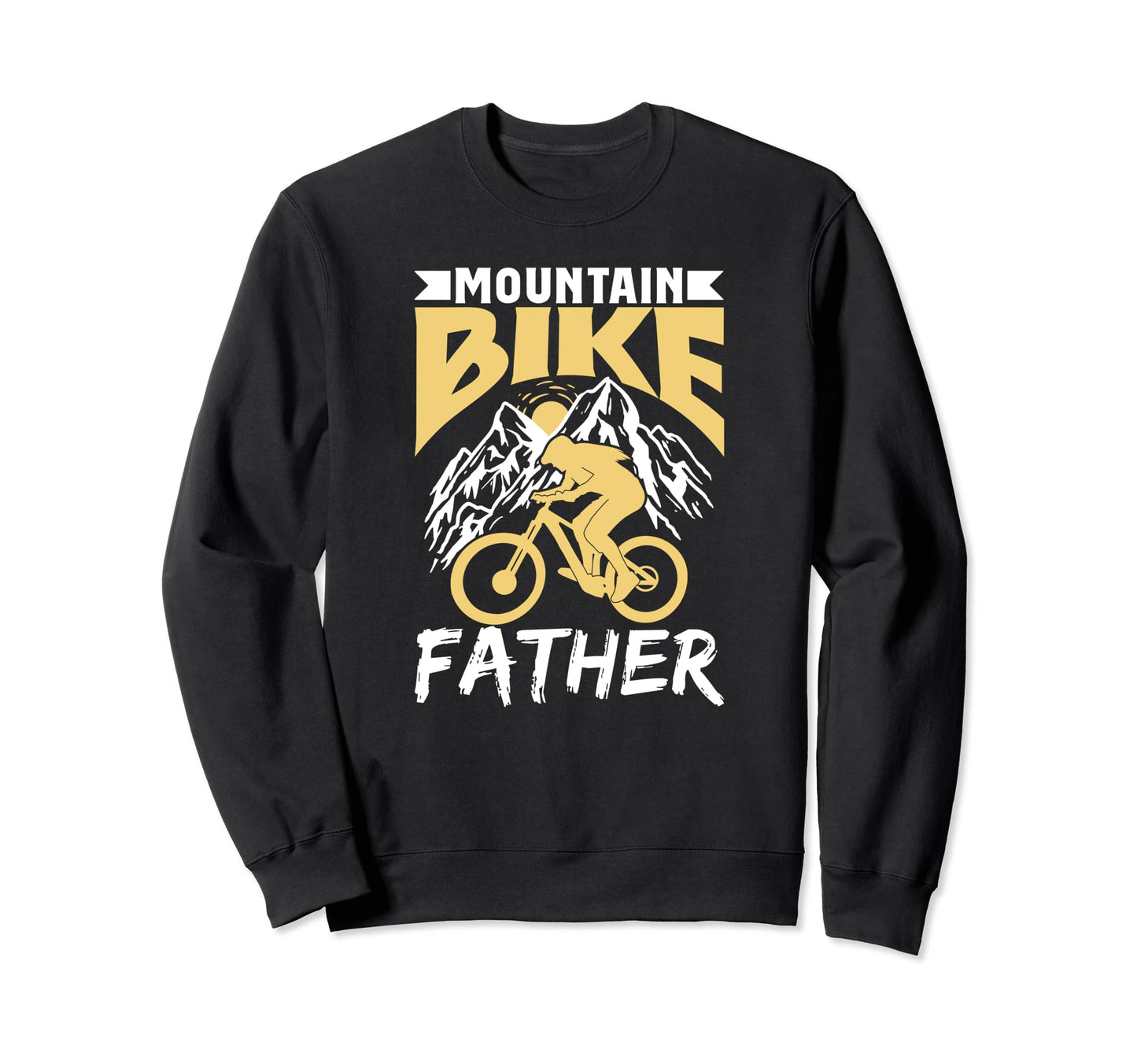 Mountain Bike Father Biking Sweatshirt - Streetwear Style Men Women - T-Shirt, Sweatshirt, Hoodie