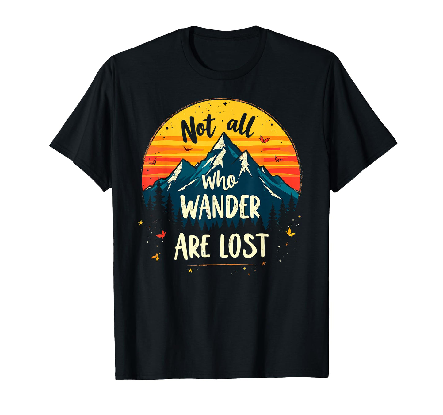Not All Who Wander Lost Camping T-Shirt - Aesthetic Graphic for Adults - T-Shirt, Sweatshirt, Hoodie