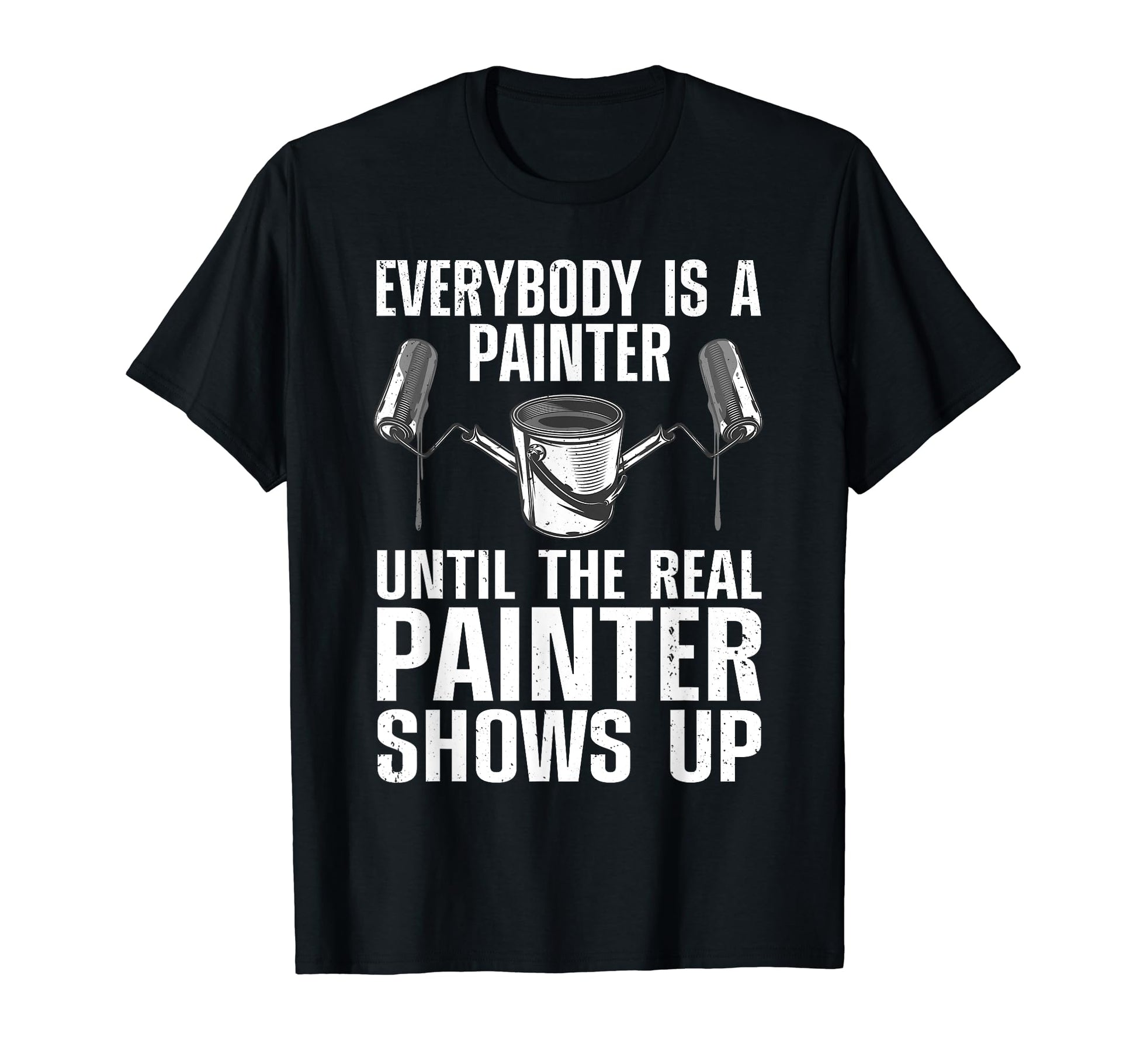 Funny Painter Painting Construction T-Shirt - Trendy Graphic for Adults - T-Shirt, Sweatshirt, Hoodie