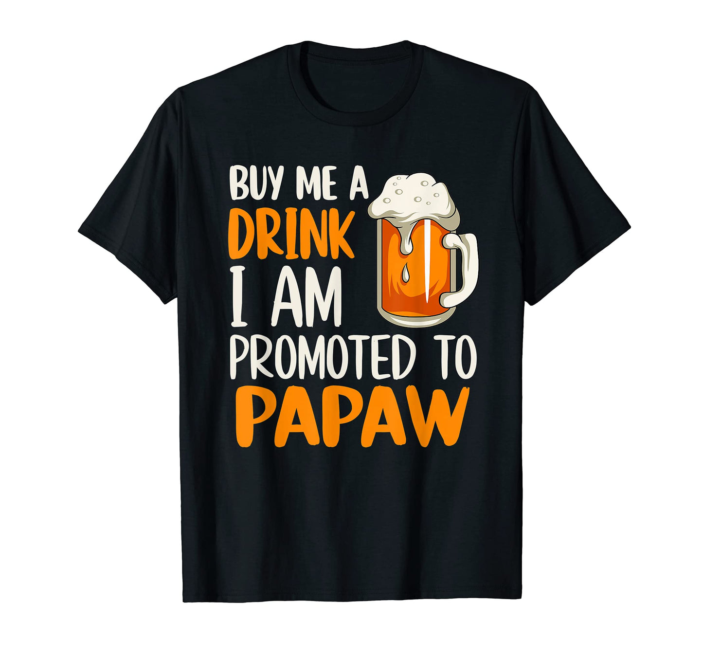Soon To Be Papaw Beer Lover Grandpa T-Shirt - Custom Art Print for Adults - T-Shirt, Sweatshirt, Hoodie