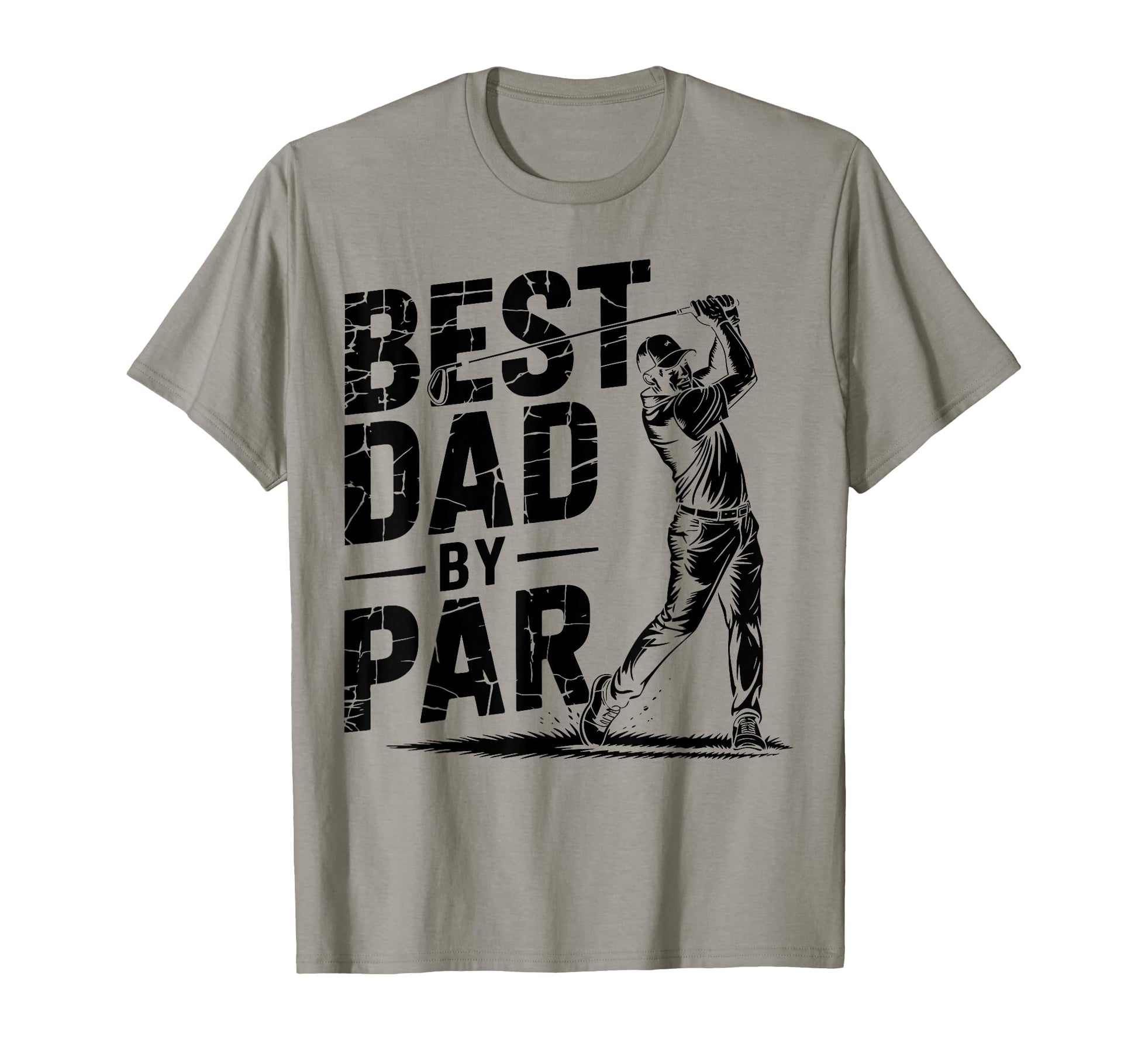 Best Dad Par Golf Lover Funny Daddy T-Shirt - Streetwear Style Men Women - T-Shirt, Sweatshirt, Hoodie